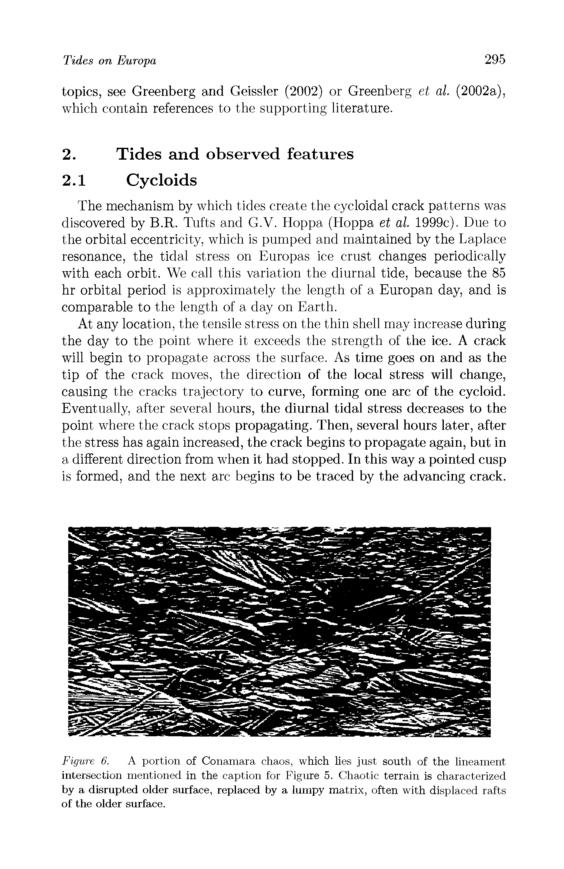 Figure 6. A portion of Conamara chaos, which lies just south of the lineament intersection mentioned in the caption for Figure 5. Chaotic terrain is characterized by a disrupted older surface, replaced by a lumpy matrix, often with displaced rafts of the older surface.