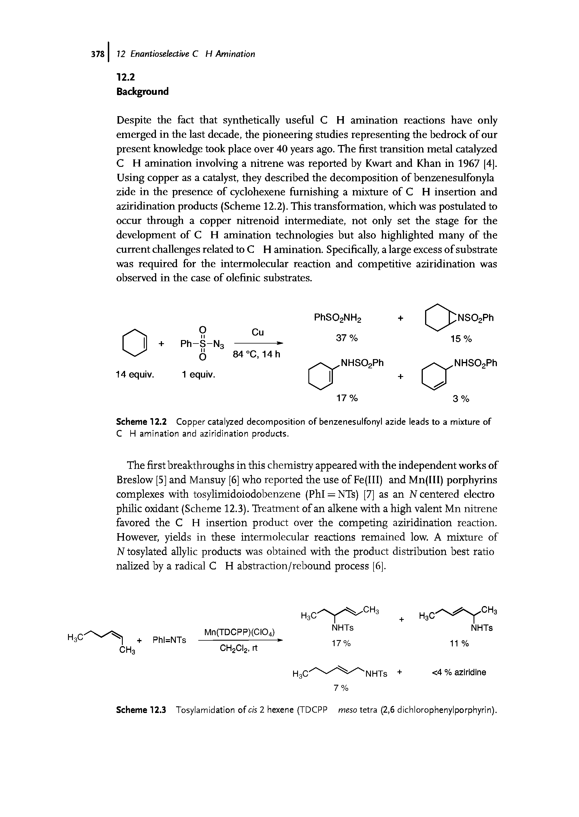 Scheme 12.2 Copper catalyzed decomposition of benzenesulfonyl azide leads to a mixture of C H amination and aziridination products.