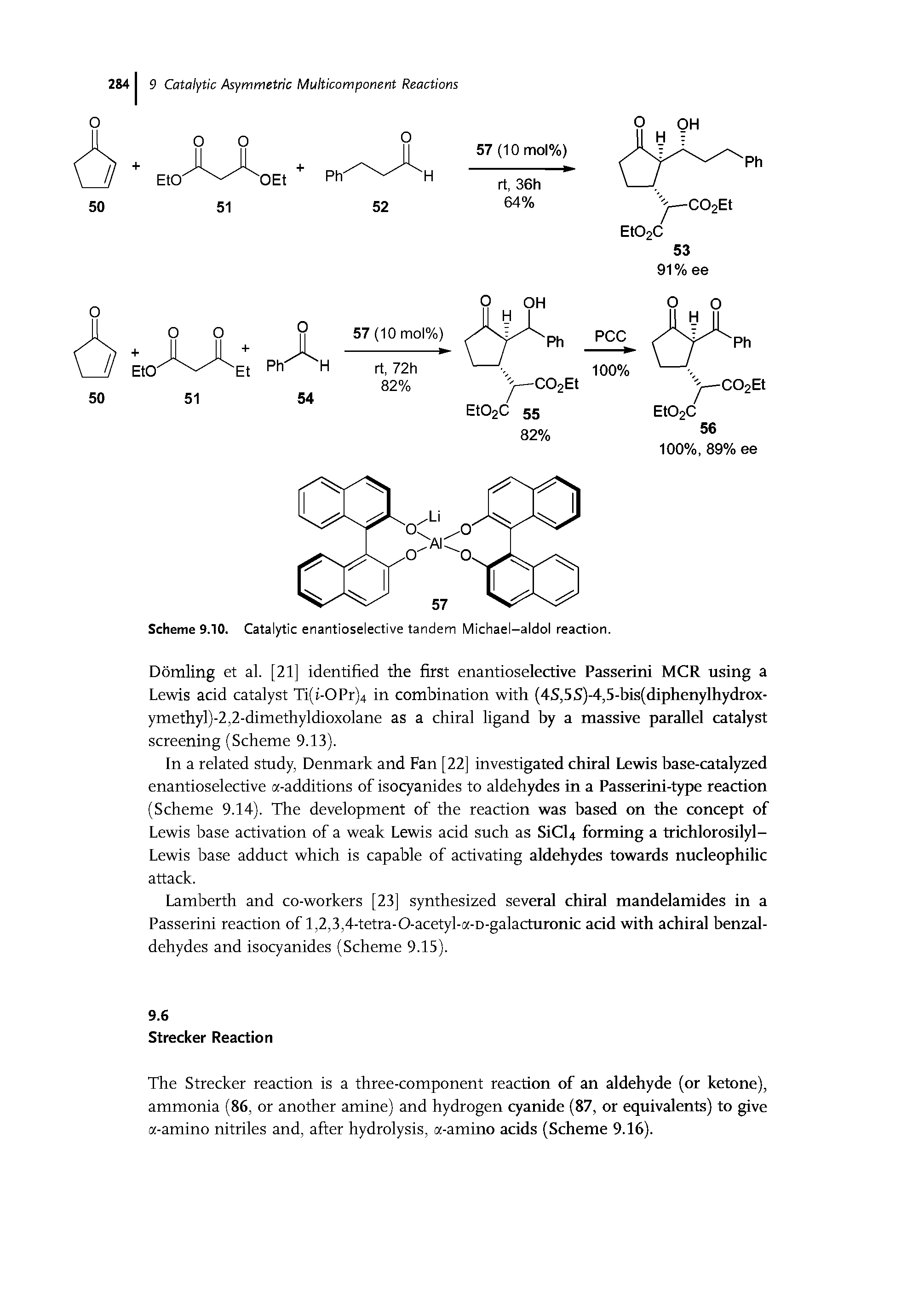 Scheme 9.10. Catalytic enantioselective tandem Michael-aldol reaction.