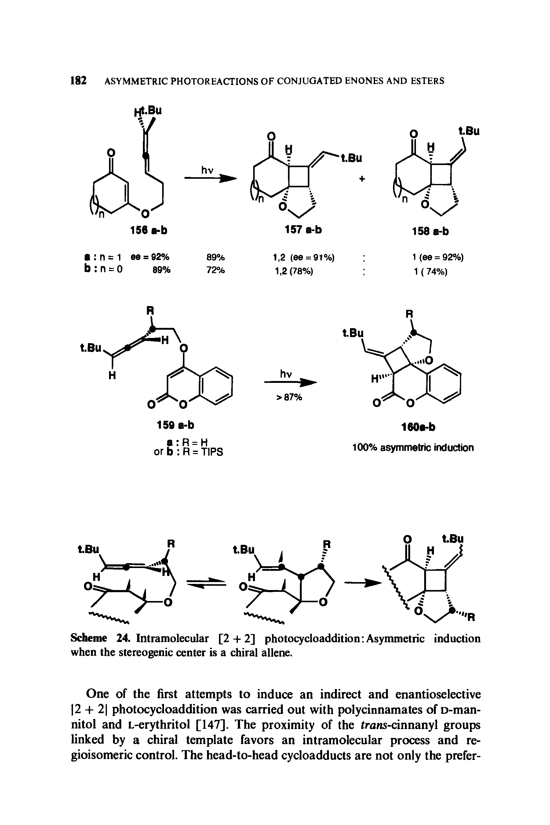 Scheme 24. Intramolecular [2 + 2] photocycloaddition Asymmetric induction when the stereogenic center is a chiral allene.