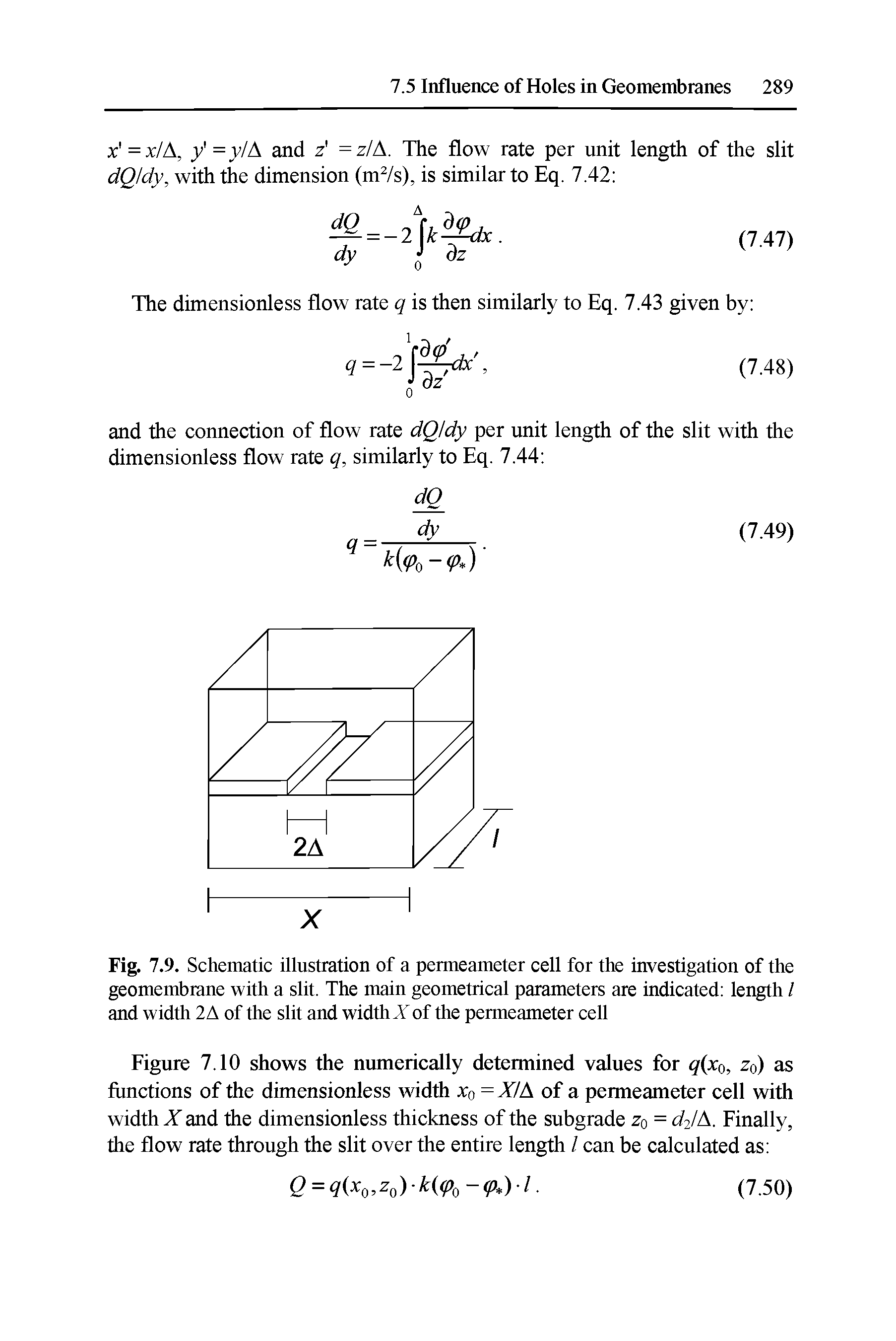 Fig. 7.9. Schematic illustration of a permeameter cell for the investigation of the geomembrane with a slit. The main geometrical parameters are indicated length I and width 2 A of the slit and width X of the permeameter cell...