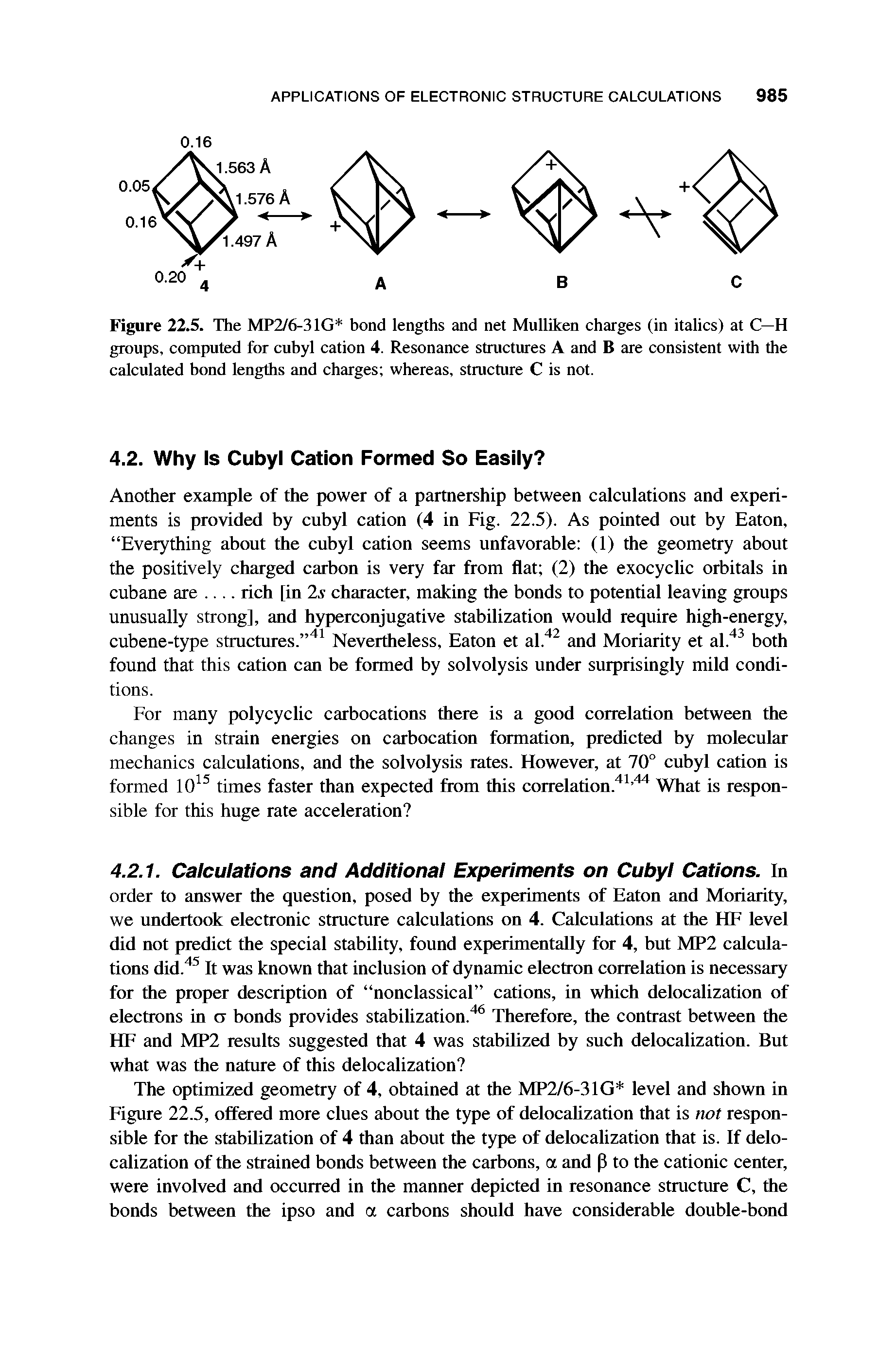 Figure 22.5. The MP2/6-31G bond lengths and net Mulliken charges (in italics) at C—H groups, computed for cubyl cation 4. Resonance structures A and B are consistent with the calculated bond lengths and charges whereas, structure C is not.
