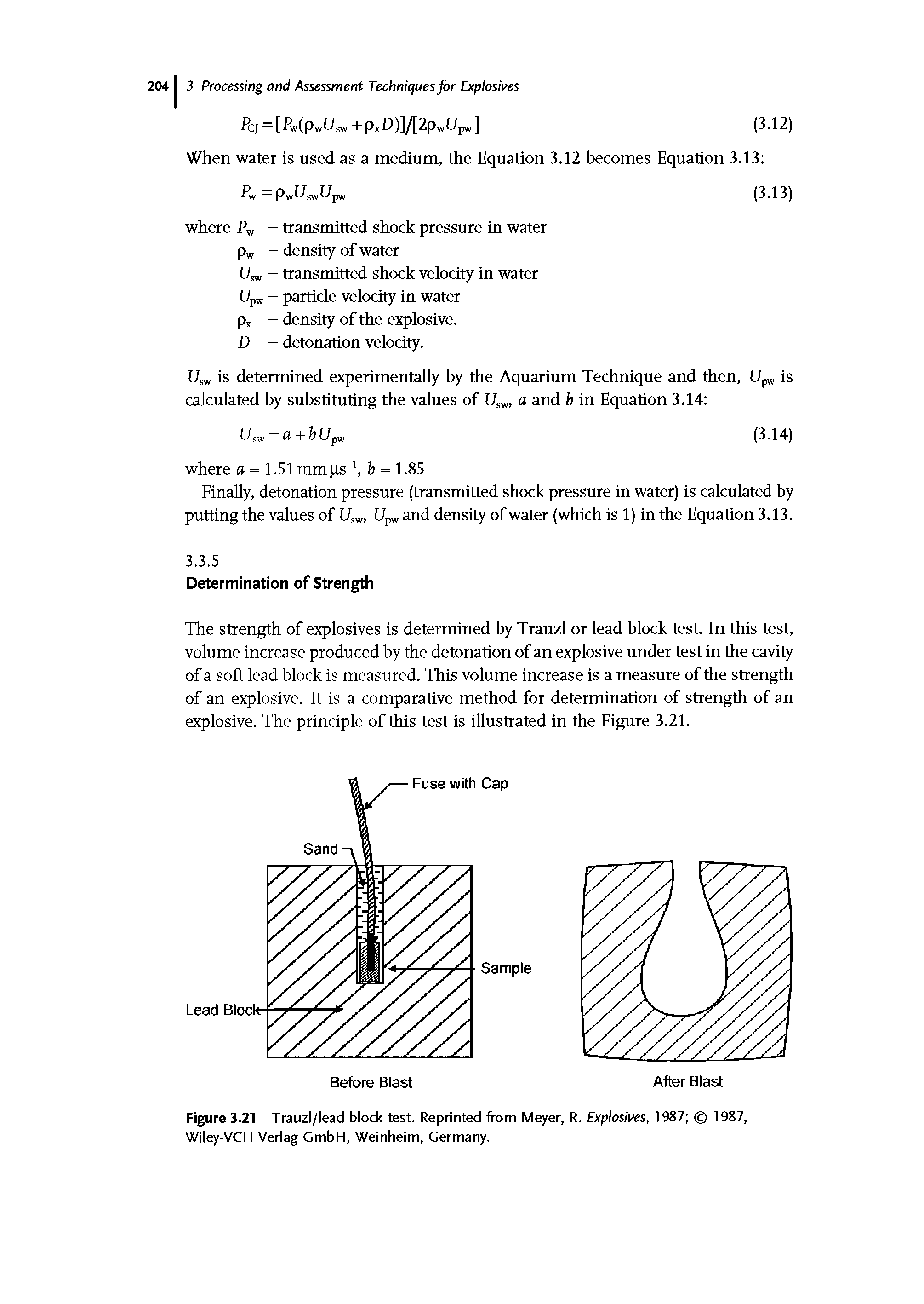 Figure 3.21 Trauzl/lead block test. Reprinted from Meyer, R. Explosives, 1987 1987, Wiley-VCH Verlag GmbH, Weinheim, Germany.