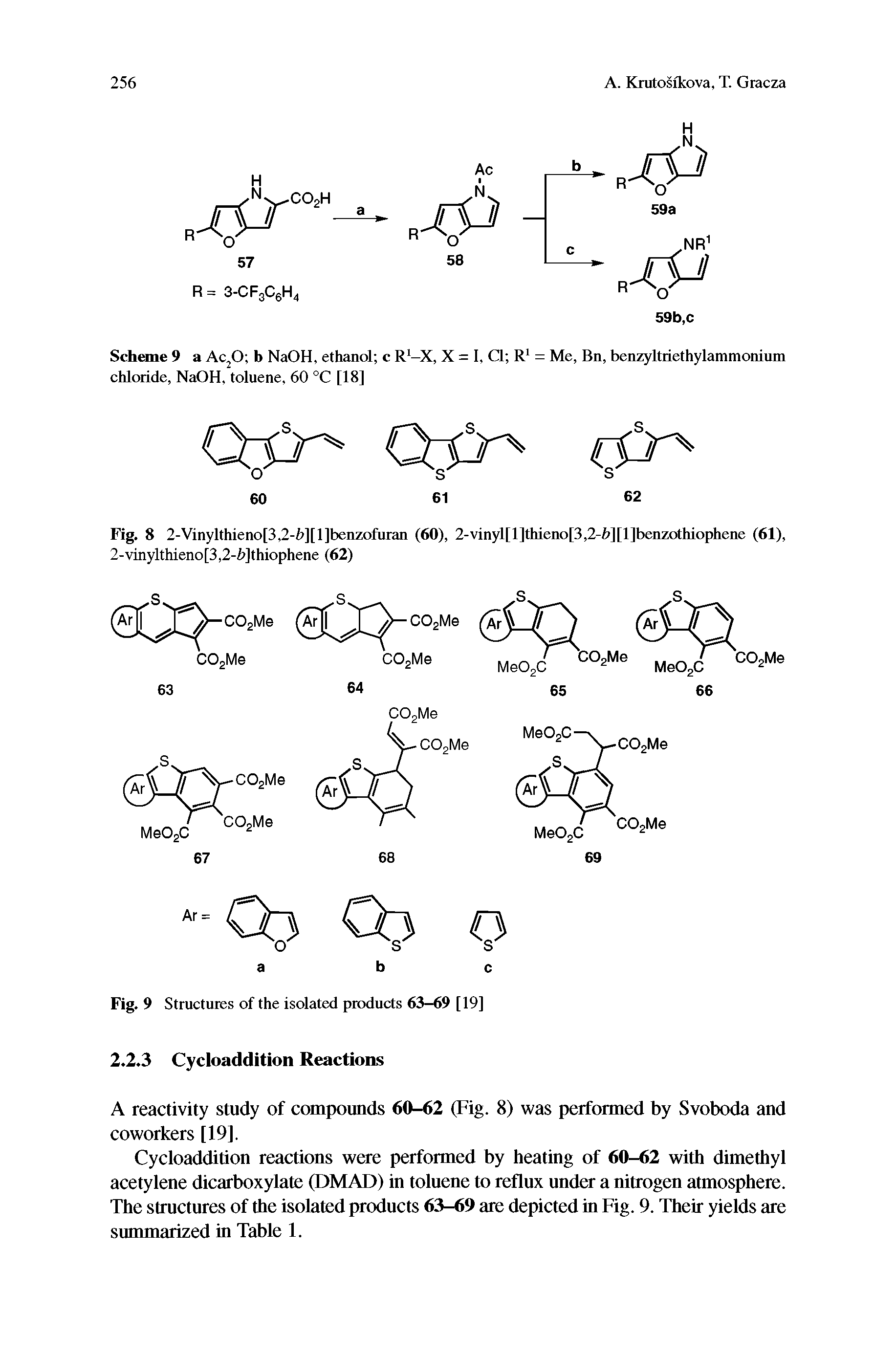 Fig. 8 2-Vinylthieno[3,2-h][l]benzofuran (60), 2-vinyl[l]thieno[3,2-h][l]benzothiophene (61), 2-vinylthieno[3,2-h]thiophene (62)...