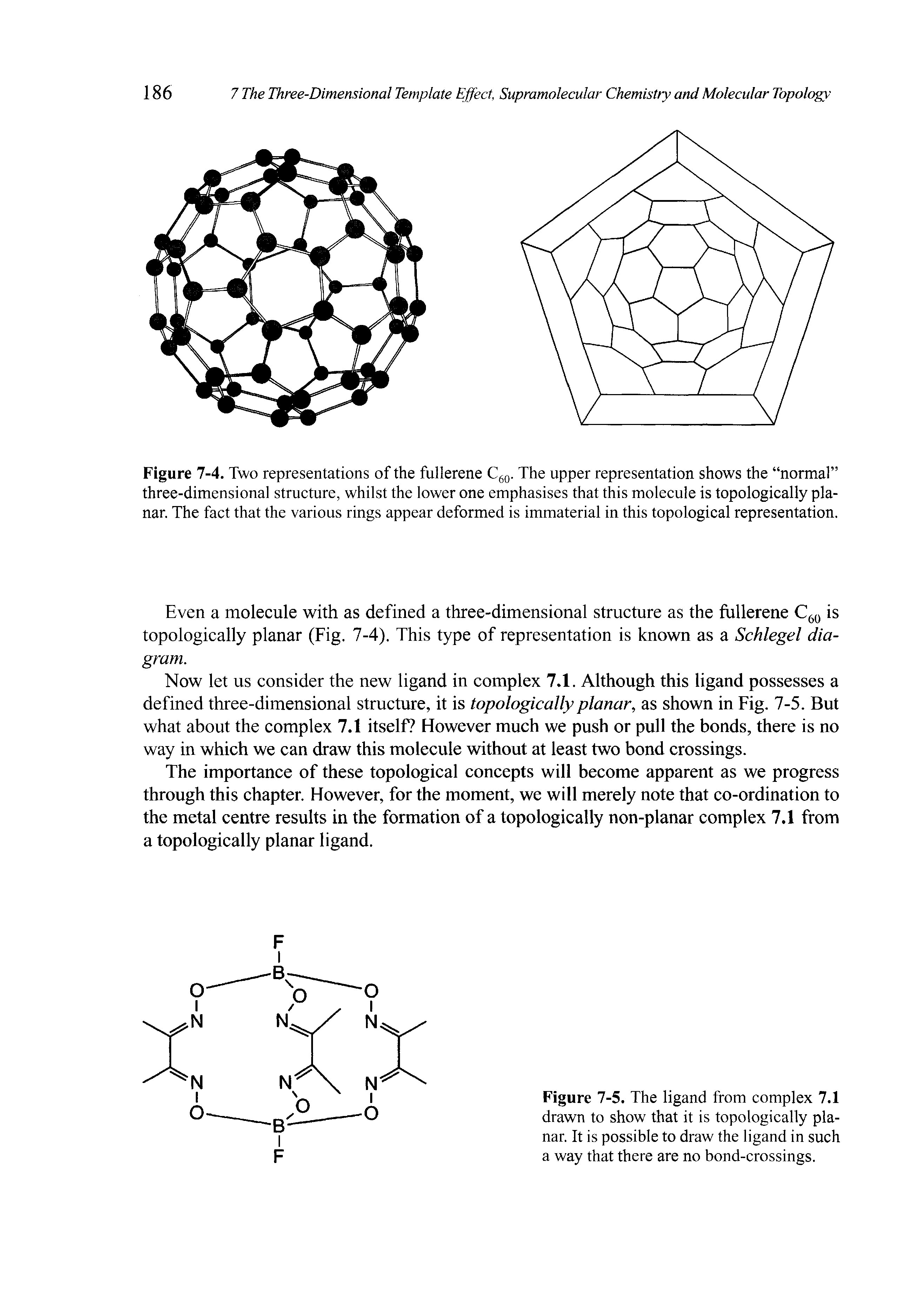 Figure 7-4. Two representations of the fullerene C60. The upper representation shows the normal three-dimensional structure, whilst the lower one emphasises that this molecule is topologically planar. The fact that the various rings appear deformed is immaterial in this topological representation.