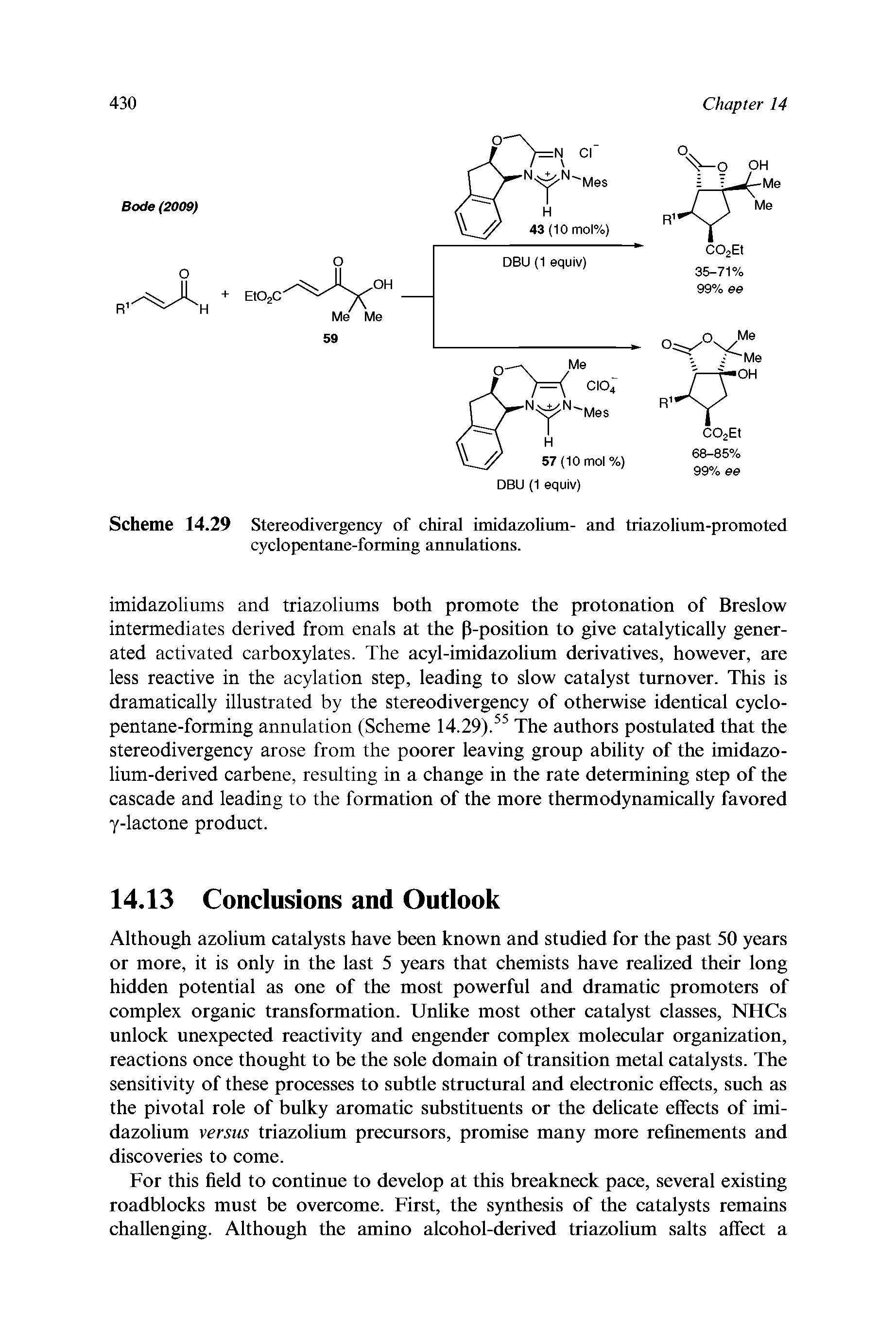 Scheme 14.29 Stereodivergency of chiral imidazolium- and triazolium-promoted cyclopentane-forming annulations.