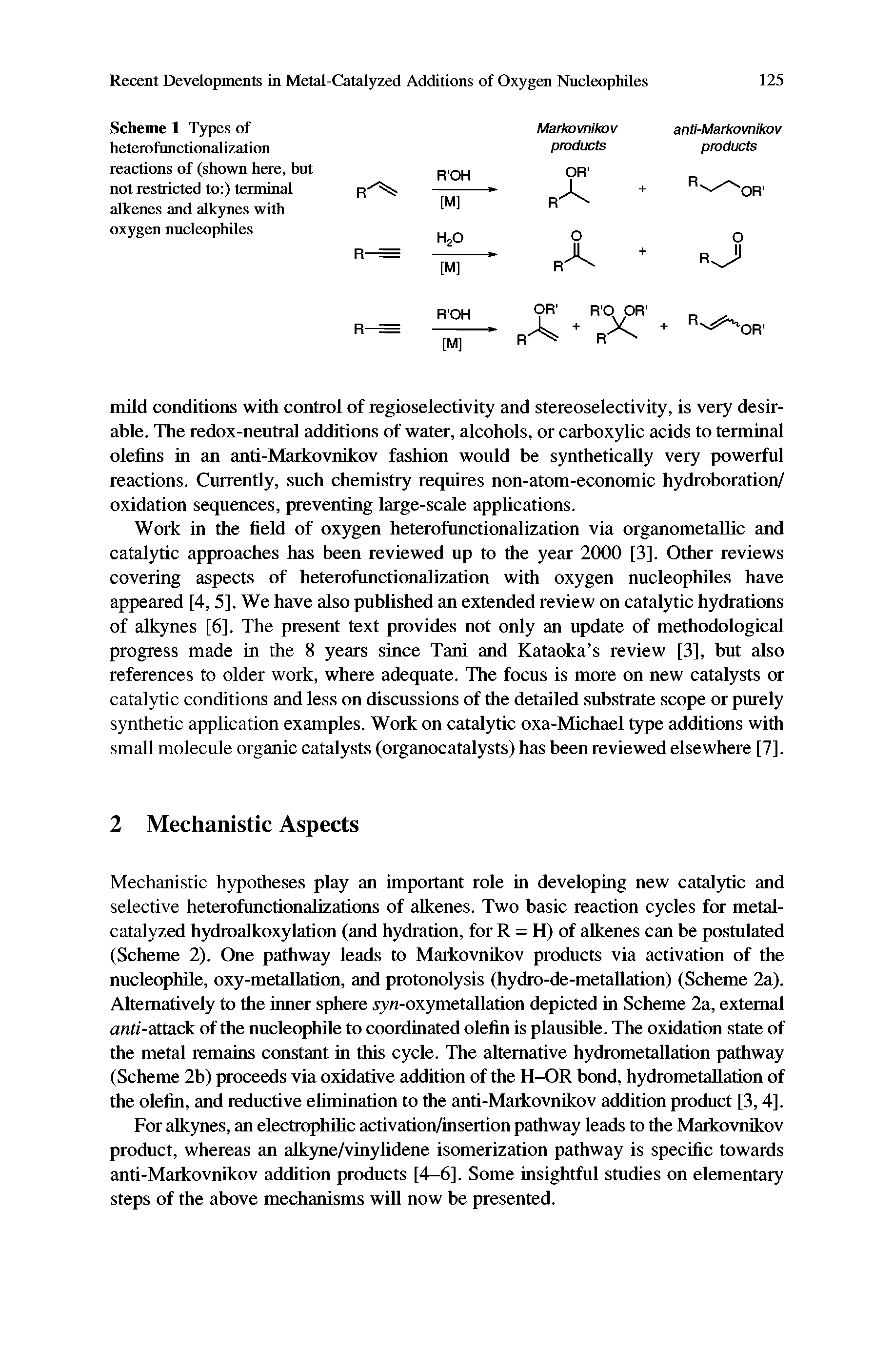 Scheme 1 Types of heterofunctionalization reactions of (shown here, but not restricted to ) terminal aUcenes and alkynes with oxygen nucleophiles...