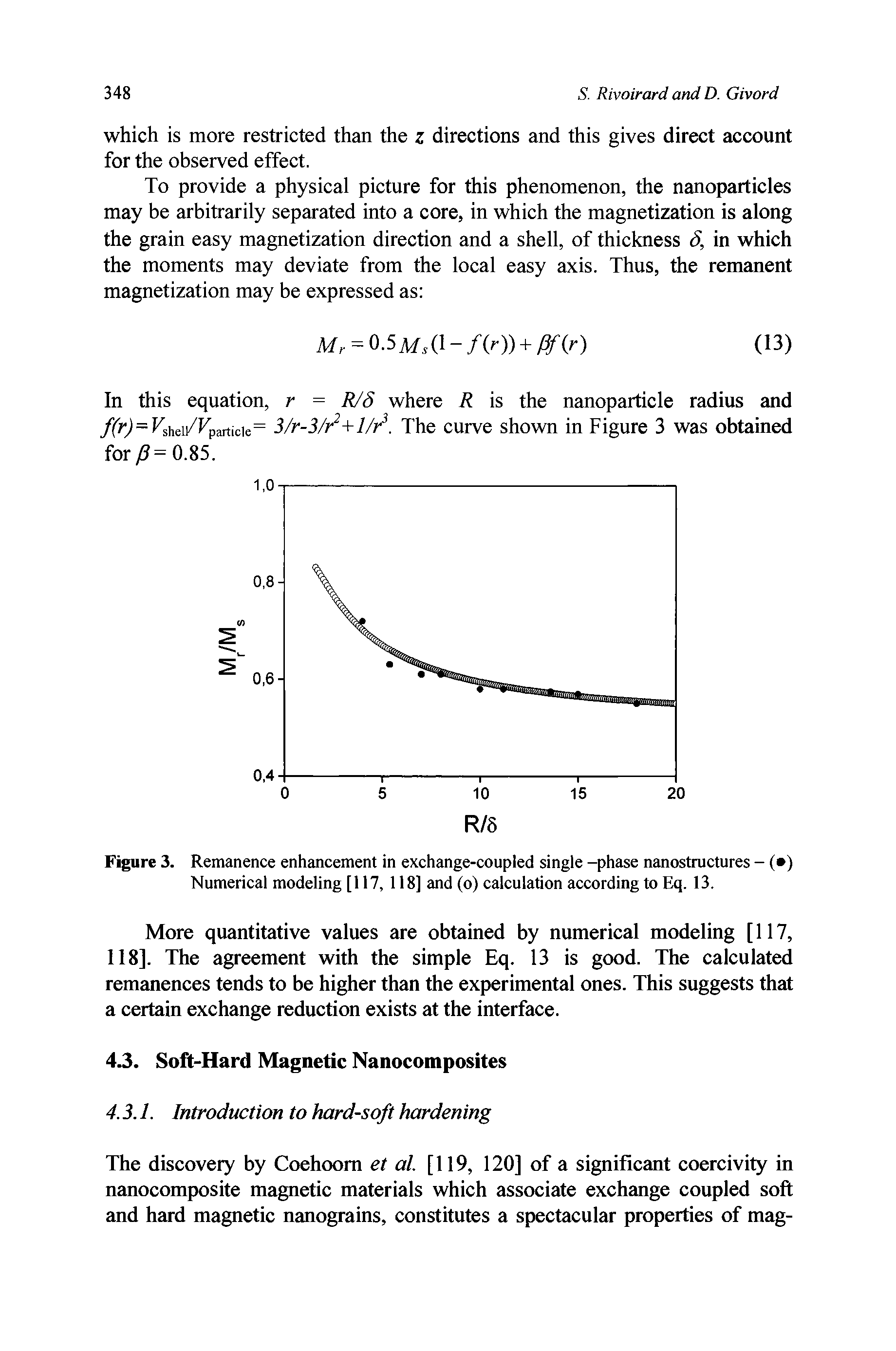 Figure 3. Remanence enhancement in exchange-coupled single -phase nanostructures - ( ) Numerical modeling [117, 118] and (o) calculation according to Eq. 13.