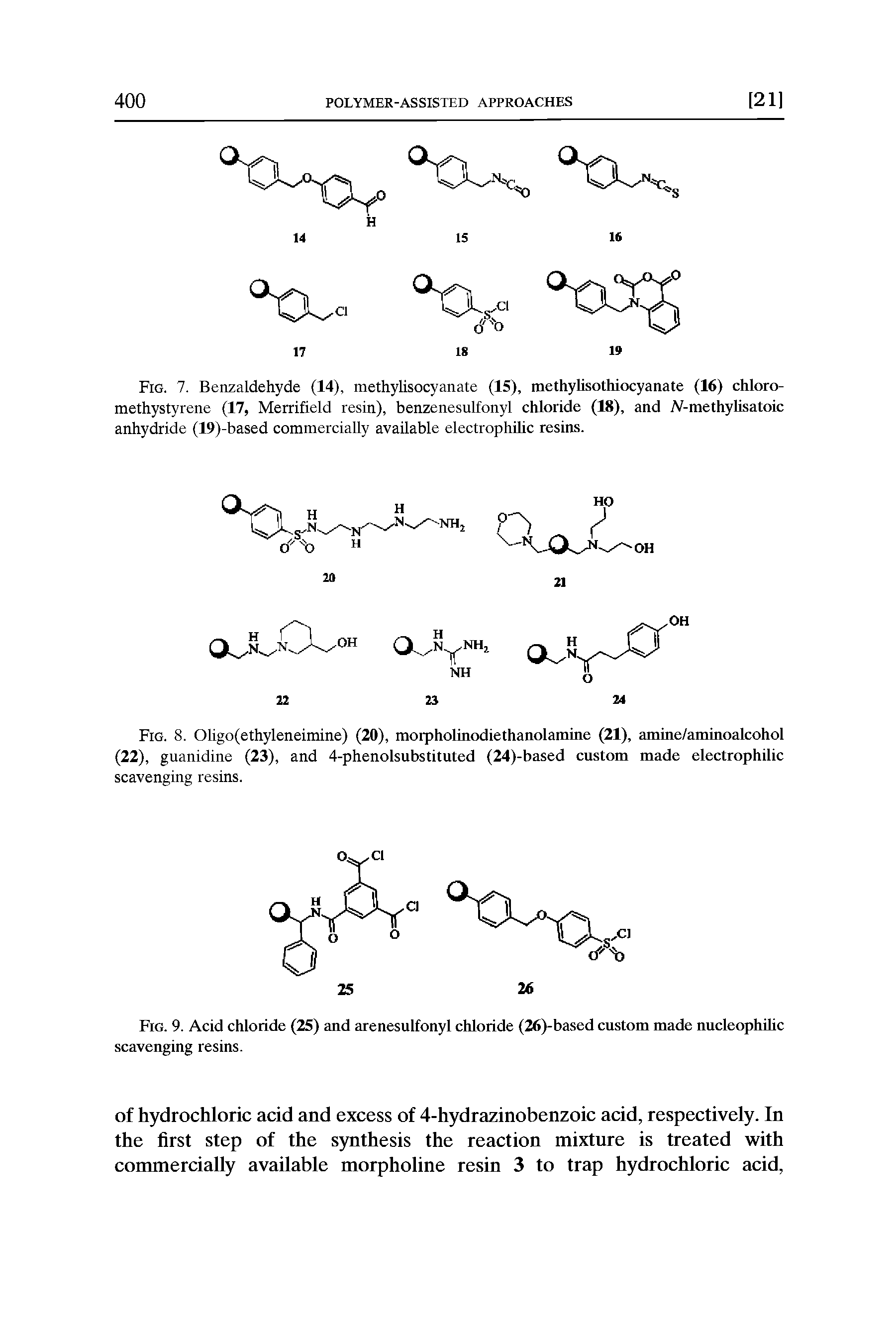 Fig. 8. Oligo(ethyleneimine) (20), morpholinodiethanolamine (21), amine/aminoalcohol (22), guanidine (23), and 4-phenolsubstituted (24)-based custom made electrophilic scavenging resins.