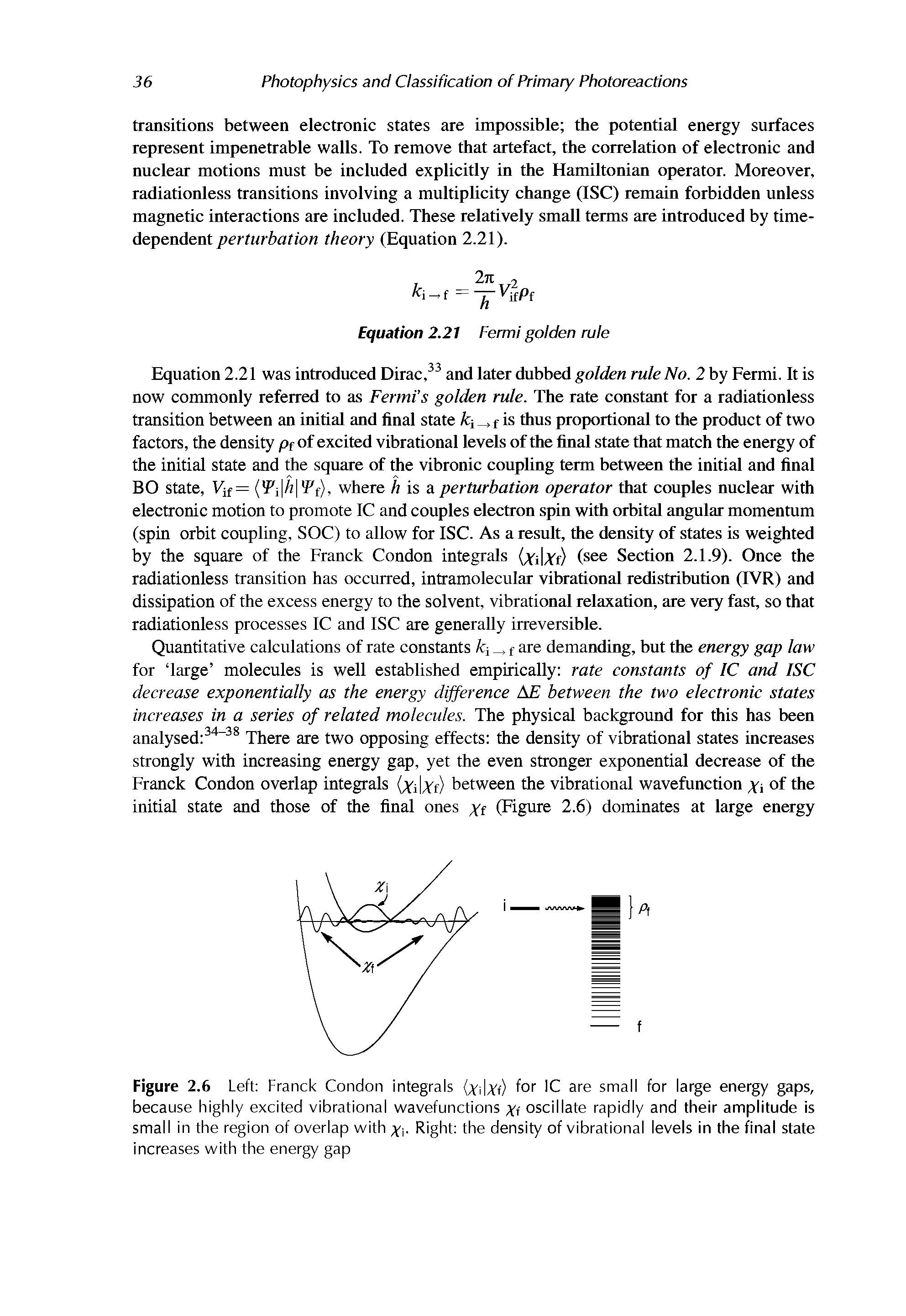 Figure 2.6 Left Franck Condon integrals (, f) for IC are small for large energy gaps, because highly excited vibrational wavefunctions xt oscillate rapidly and their amplitude is small in the region of overlap with x - Right the density of vibrational levels in the final state increases with the energy gap...