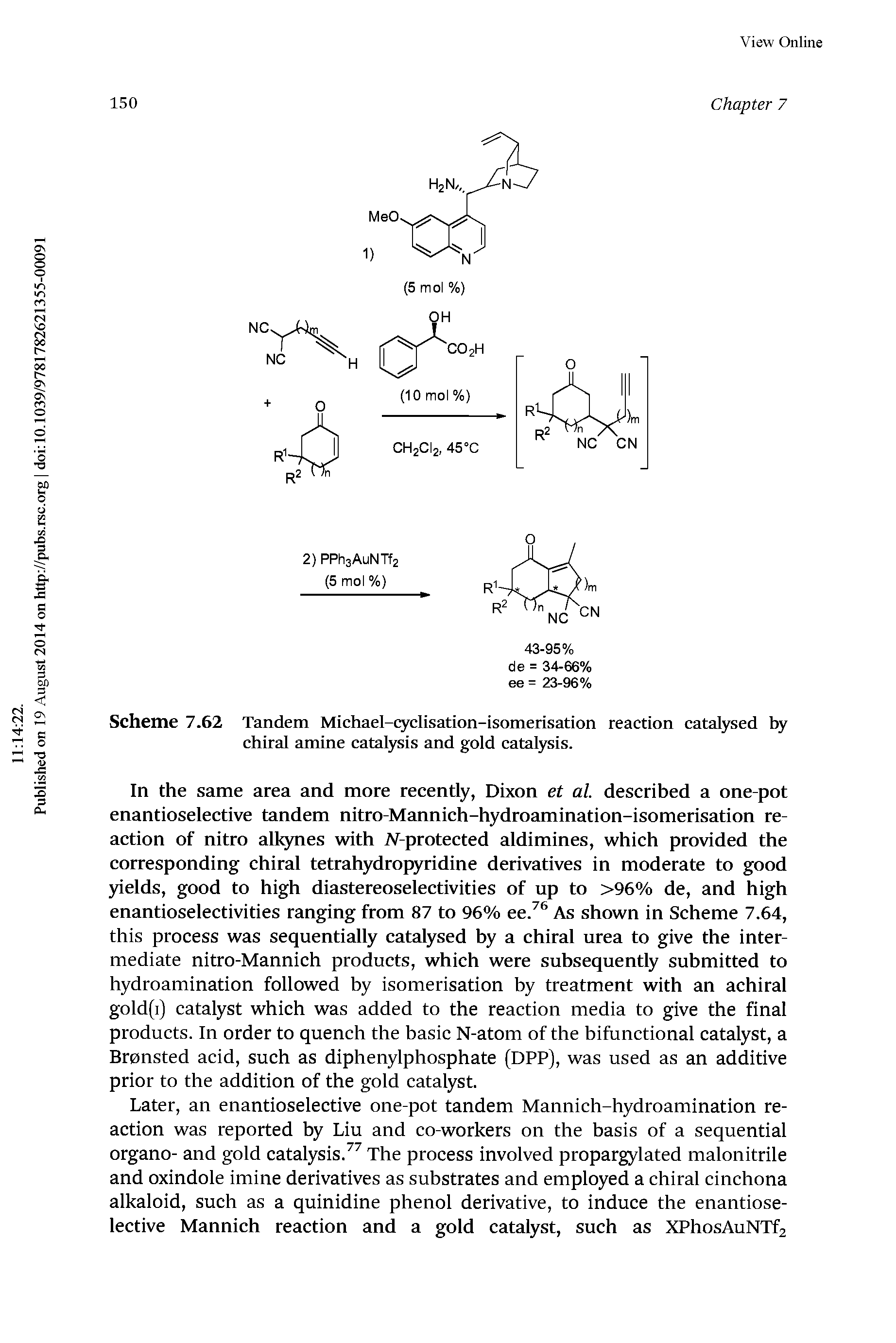 Scheme 7.62 Tandem Michael-q clisation-isomerisation reaction catatysed by chiral amine catalysis and gold catalysis.
