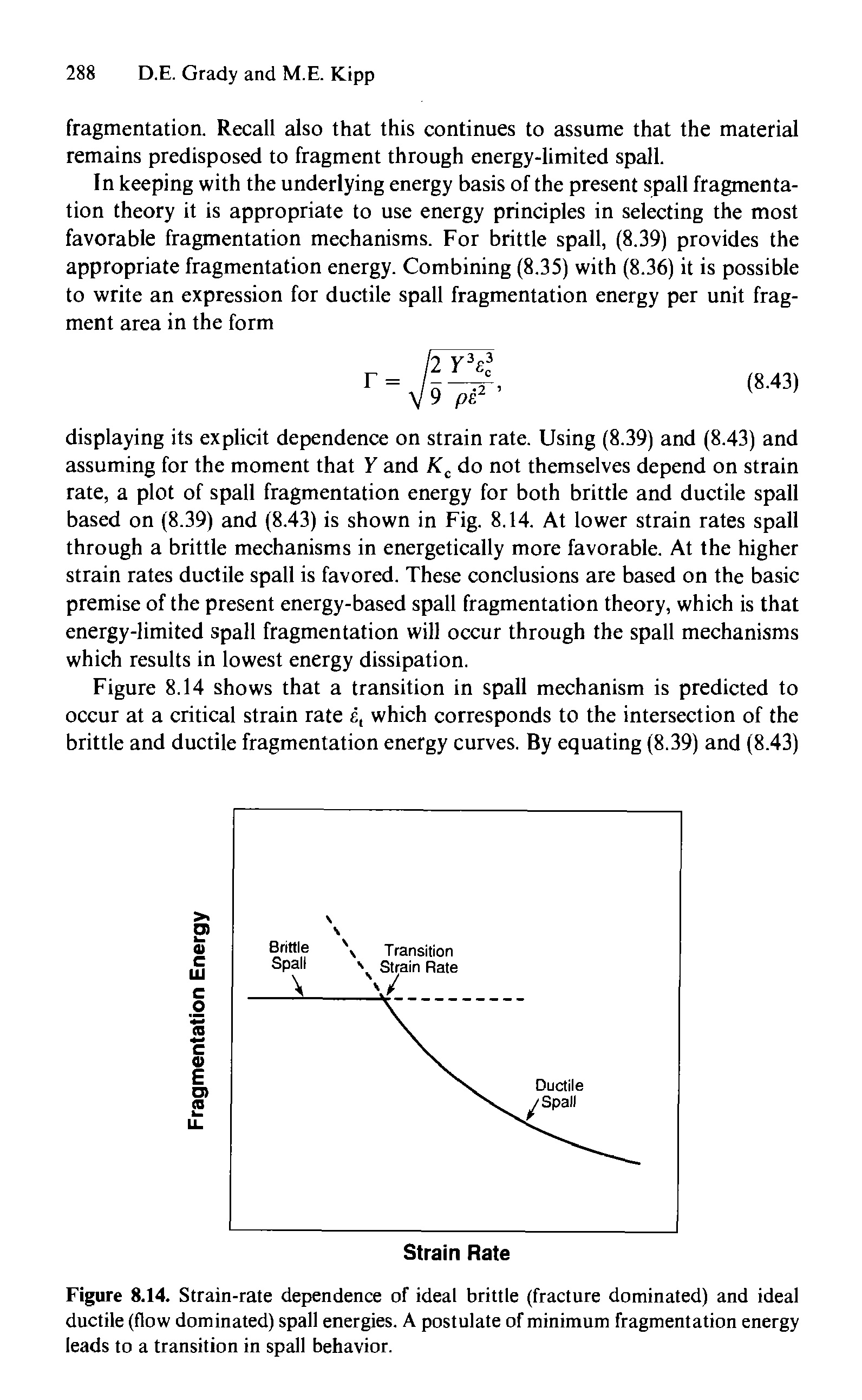 Figure 8.14. Strain-rate dependence of ideal brittle (fracture dominated) and ideal ductile (flow dominated) spall energies. A postulate of minimum fragmentation energy leads to a transition in spall behavior.