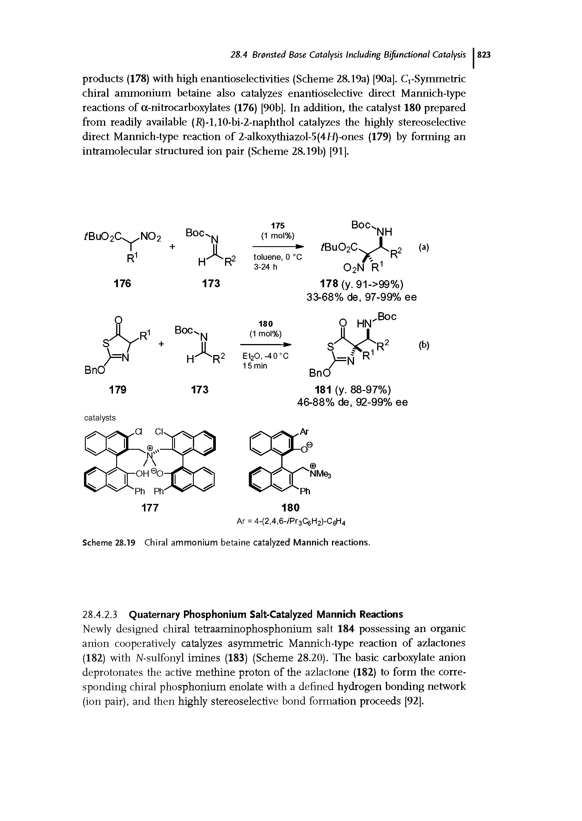 Scheme 28.19 Chiral ammonium betaine catalyzed Mannich reactions.