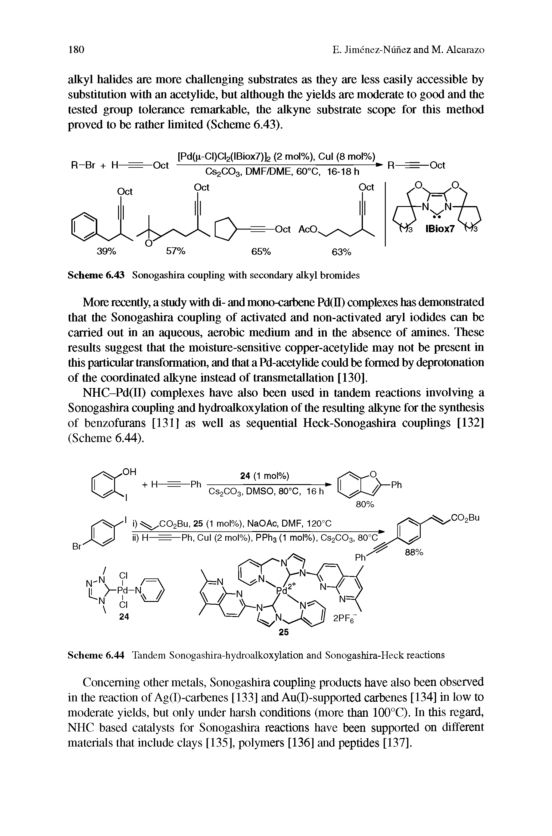 Scheme 6.44 Tandem Sonogashira-hydroaUcoxylation and Sonogashira-Heck reactions...