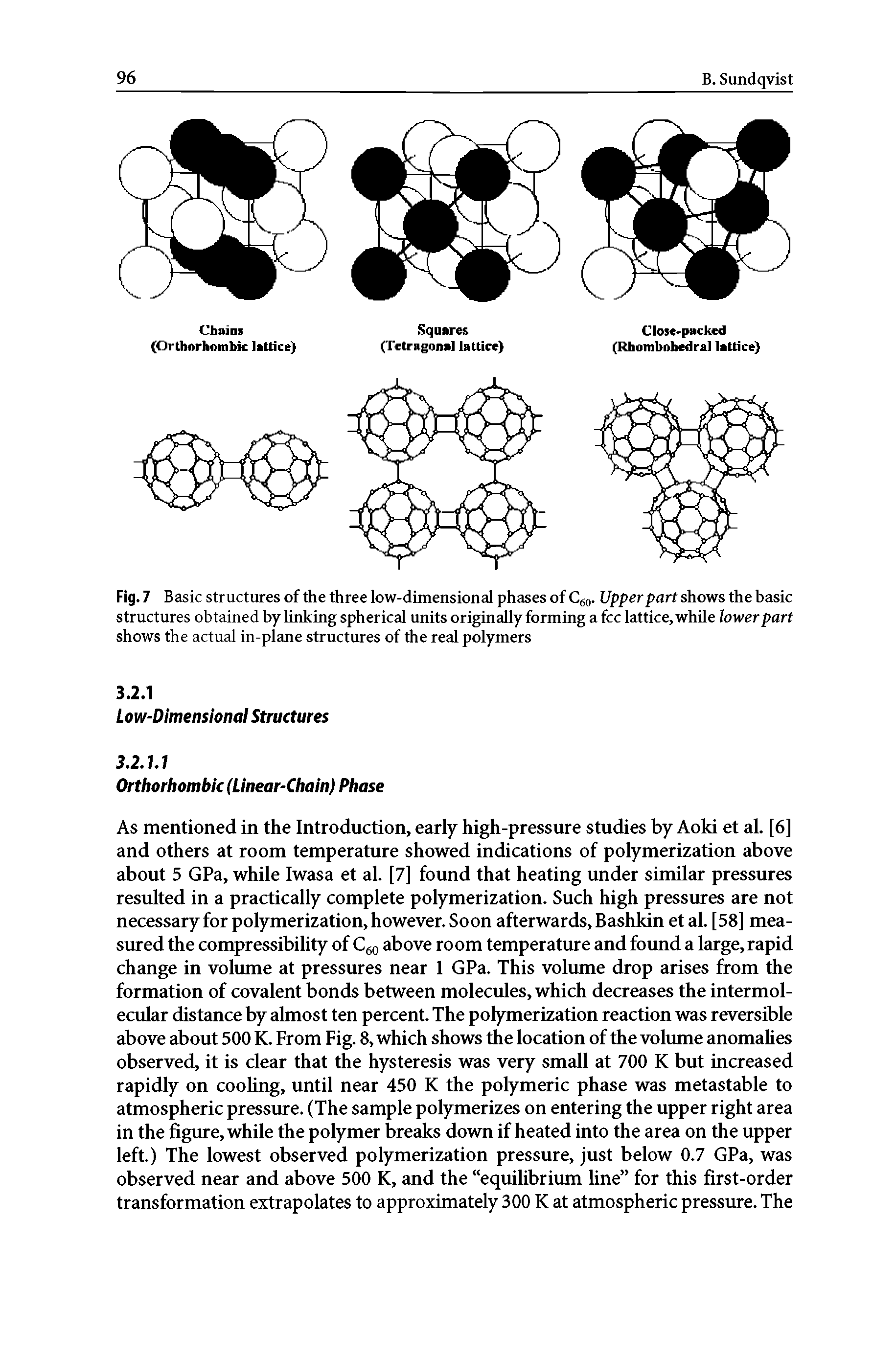 Fig. 7 Basic structures of the three low-dimensional phases of C60. Upper part shows the basic structures obtained by linking spherical units originally forming a fee lattice, while lower part shows the actual in-plane structures of the real polymers...