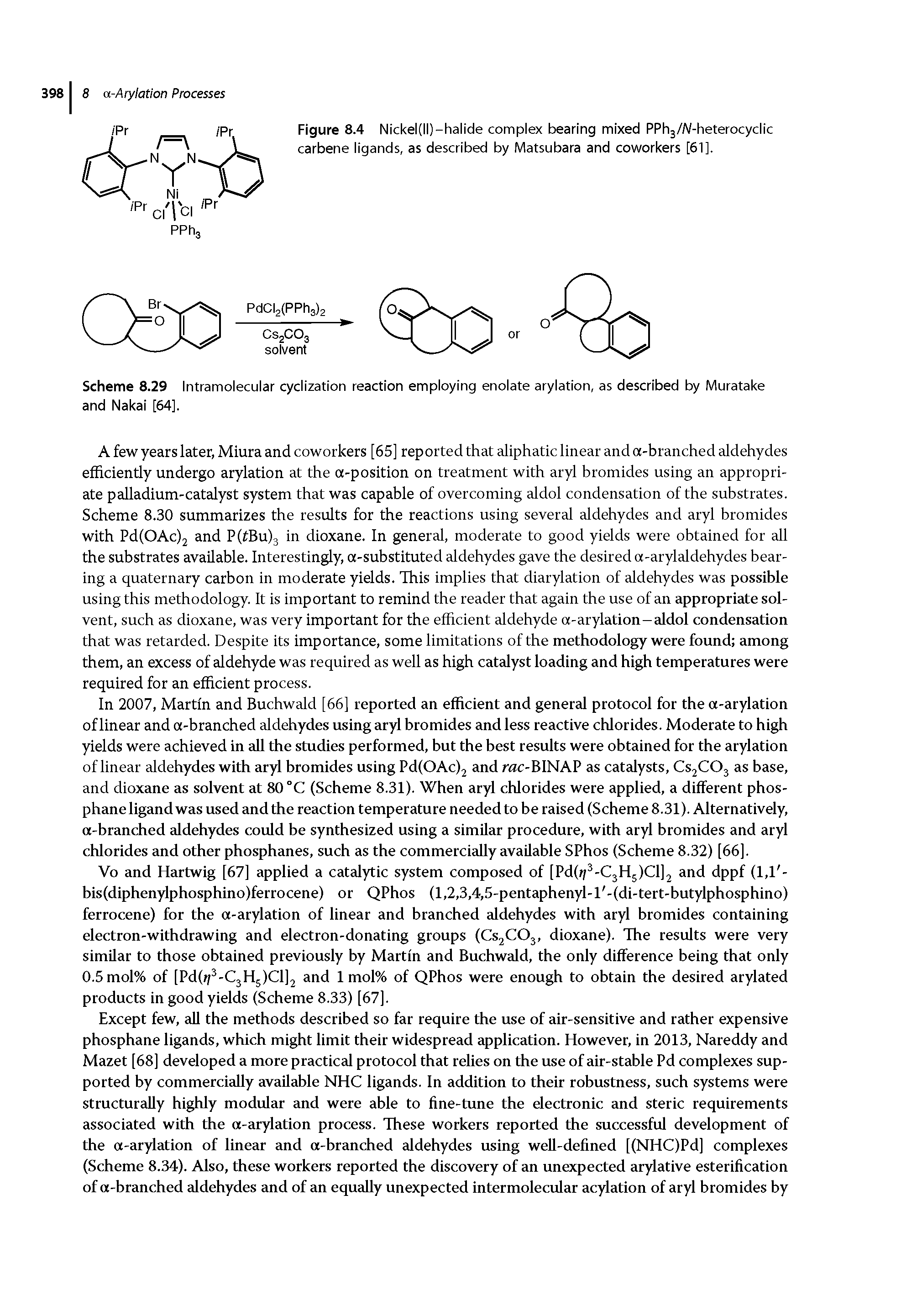 Scheme 8.29 Intramolecular cyclization reaction employing enolate arylation, as described by Muratake and Nakai [64].