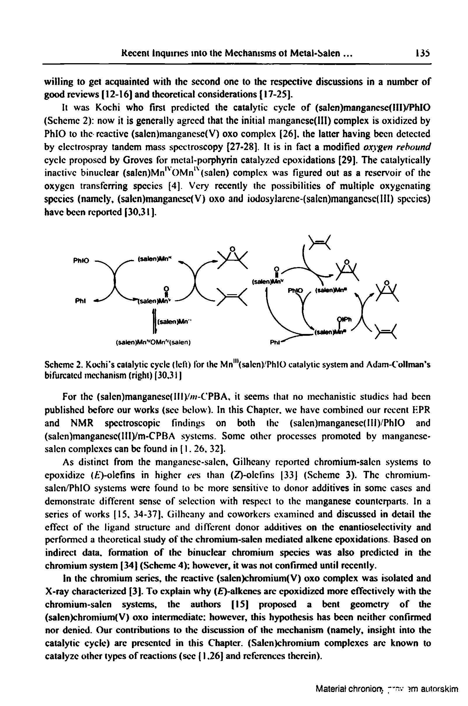 Scheme 2. Kochi s catalytic cycle (lel t) for the Mn "(salcn)/PhlO catalytic system and Adam-Collman s bifurcated mechanism (right) [30,311...