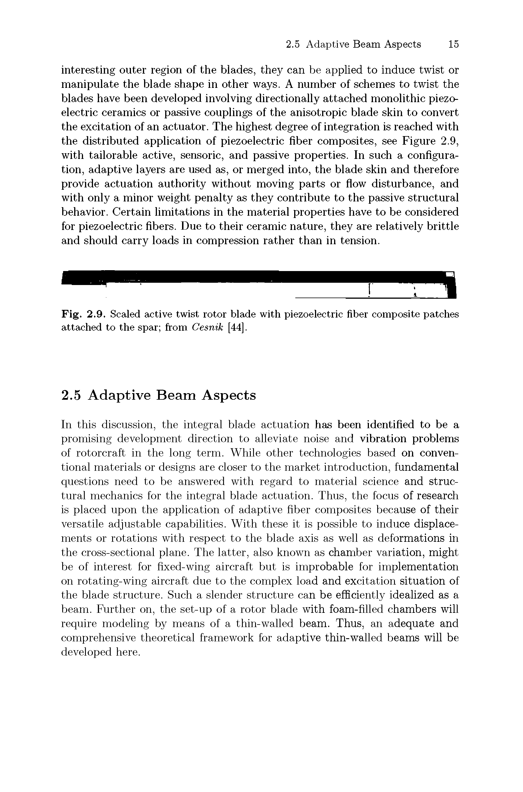 Fig. 2.9. Scaled active twist rotor blade with piezoelectric fiber composite patches attached to the spar fi om Cesnik [44].