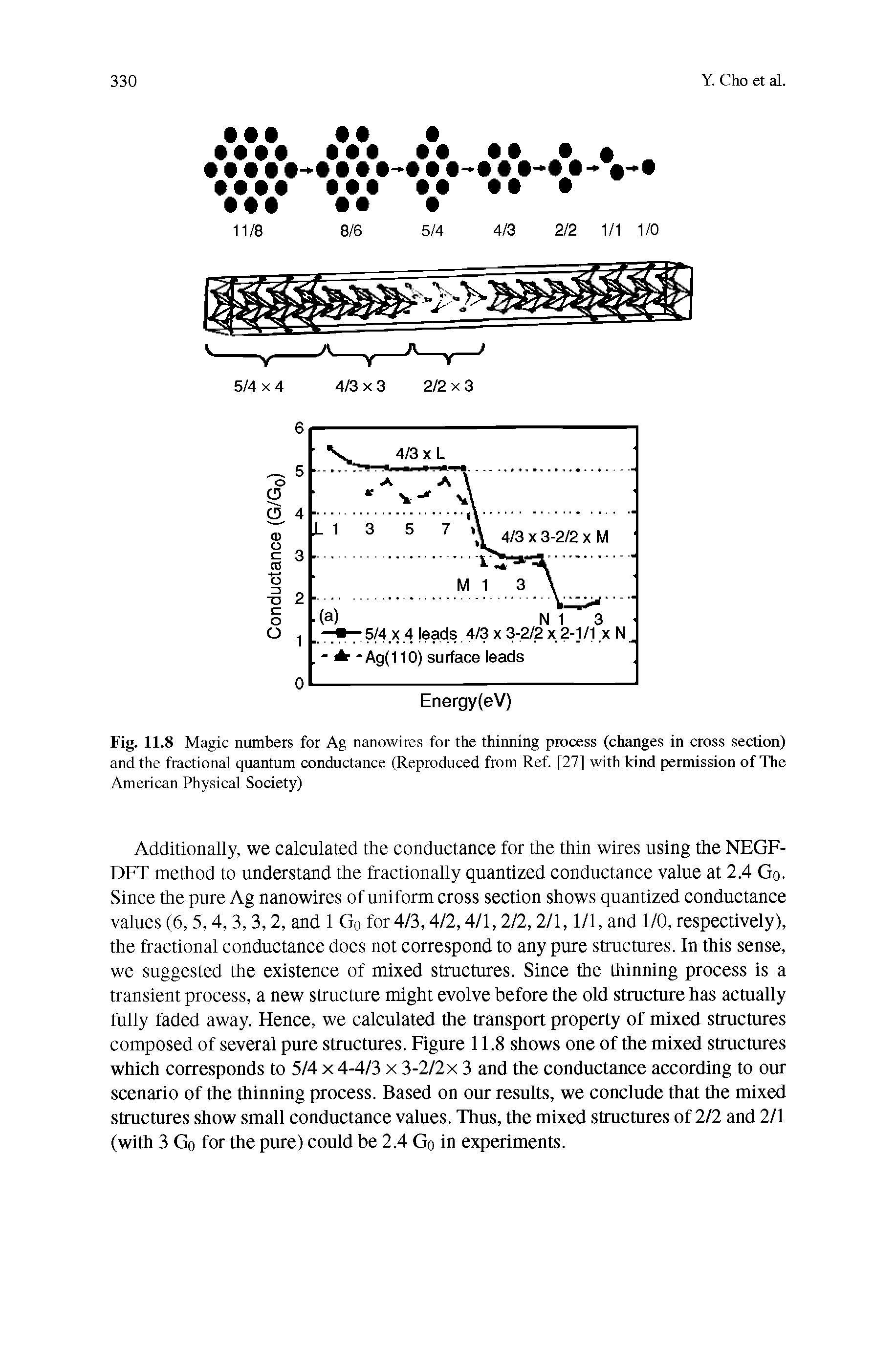 Fig. 11.8 Magic numbers for Ag nanowires for the thinning process (changes in cross section) and the fractional quantum conductance (Reproduced from Ref. [27] with kind permission of The American Physical Society)...