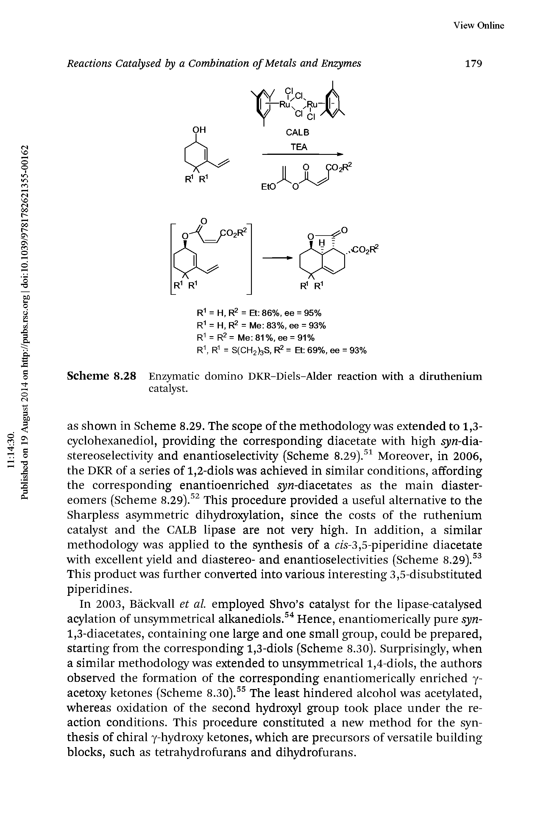 Scheme 8.28 Enzymatic domino DKR-Diels-Alder reaction with a diruthenium...
