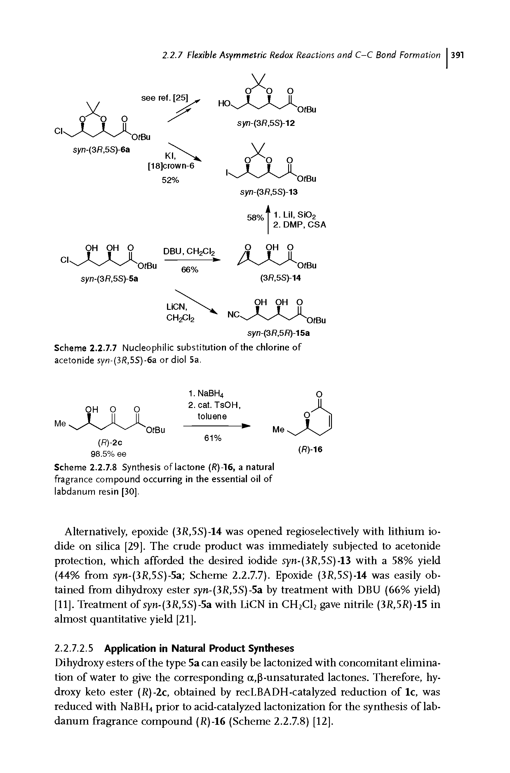 Scheme 2.2.7.8 Synthesis of lactone (R) -16, a natural fragrance compound occurring in the essential oil of labdanum resin [30].