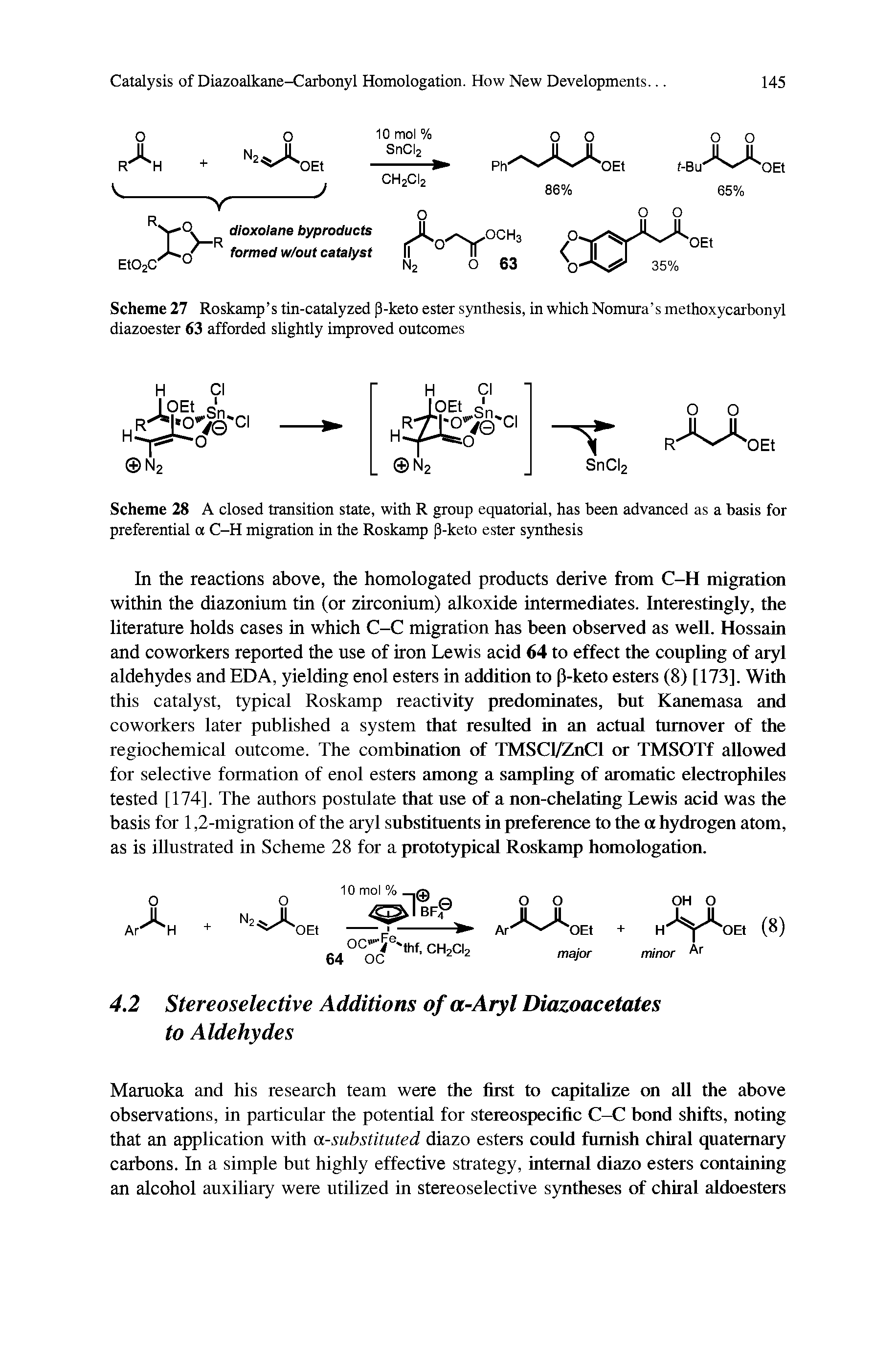 Scheme 28 A closed transition state, with R group equatorial, has been advanced as a basis for preferential a C-H migration in the Roskamp p-keto ester synthesis...