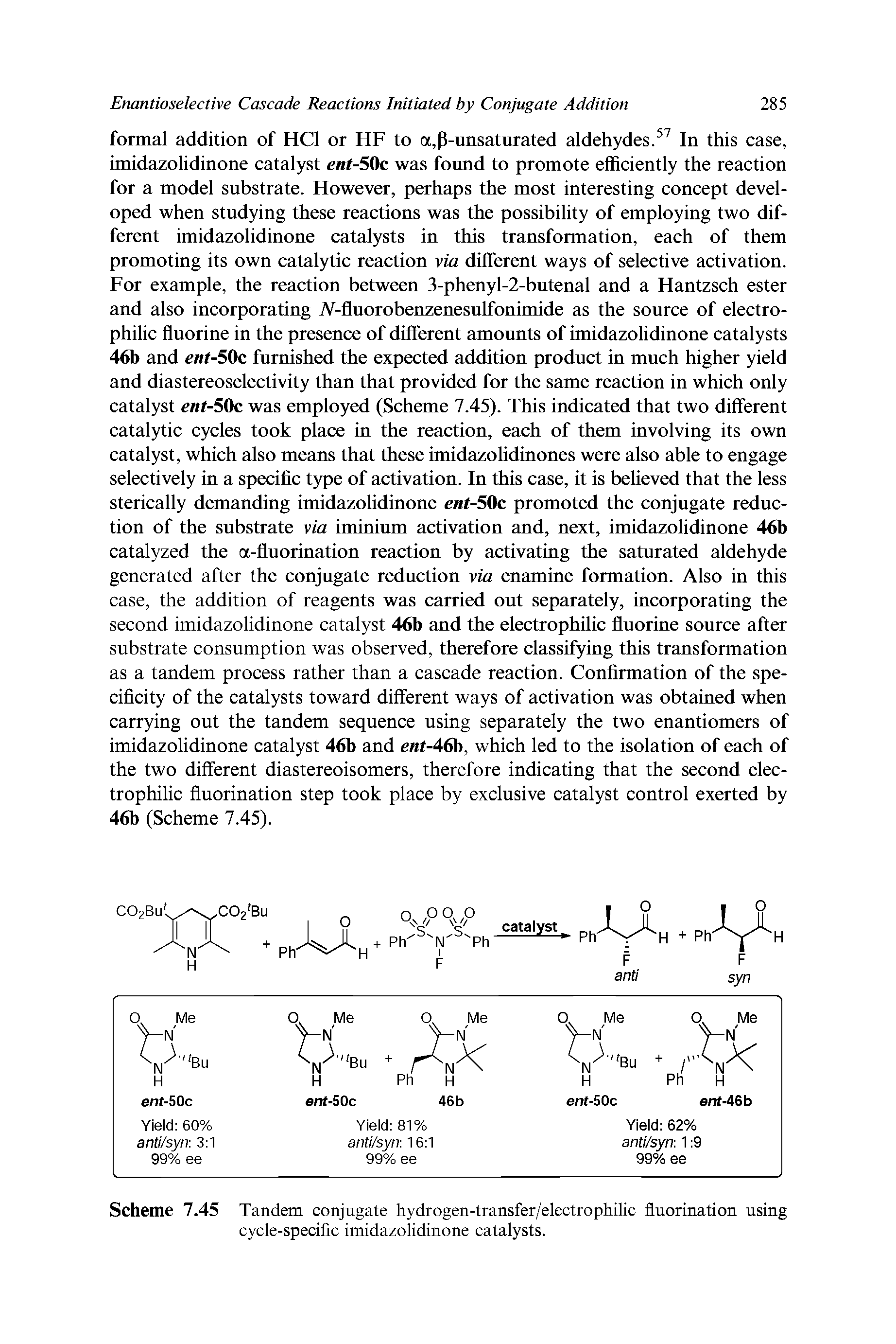 Scheme 7.45 Tandem conjugate hydrogen-transfer/electrophilic fluorination using cycle-specific imidazolidinone catalysts.