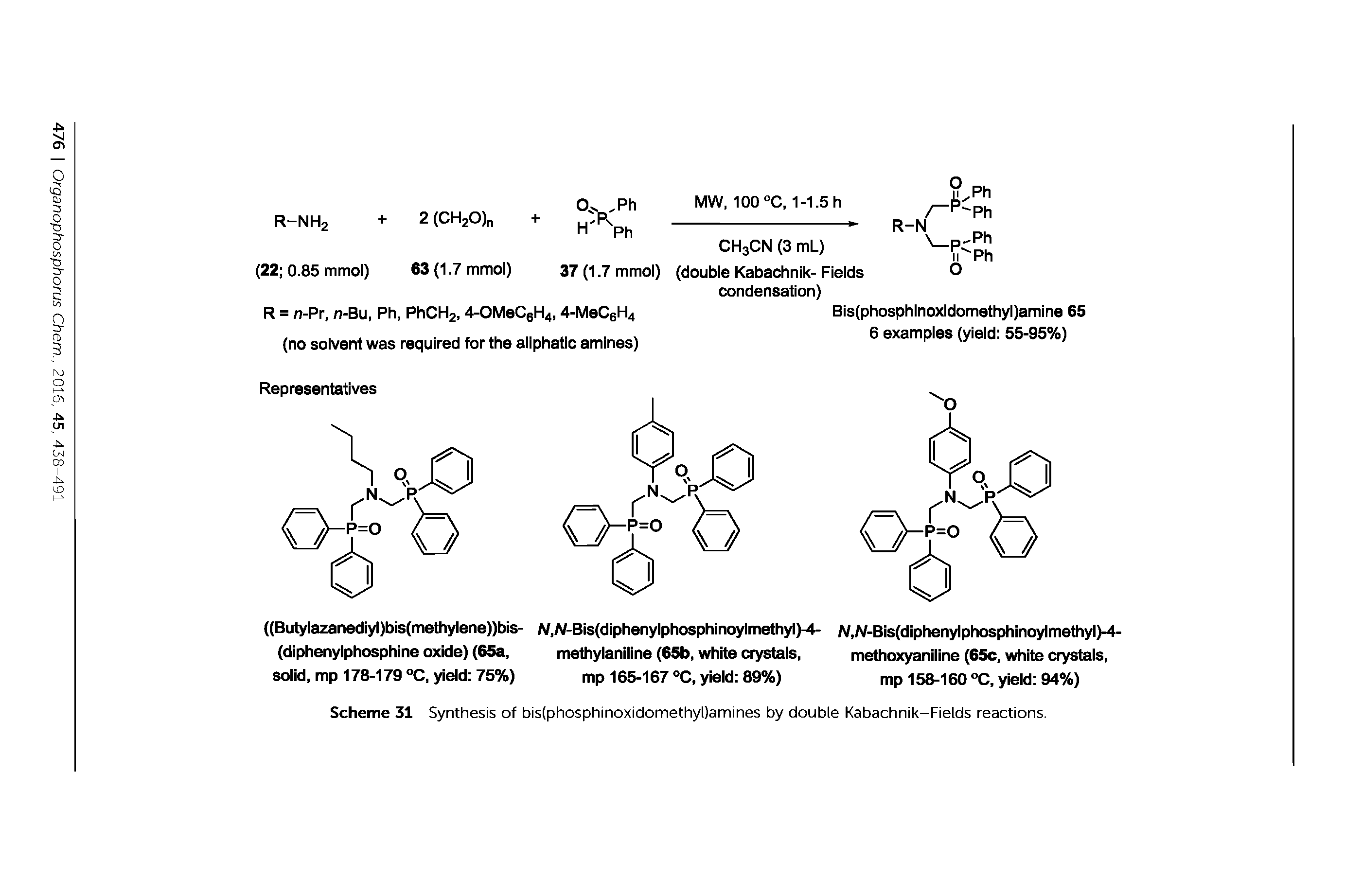 Scheme 31 Synthesis of bis(phosphinoxidomethyl)amines by double Kabachnik-Fields reactions.