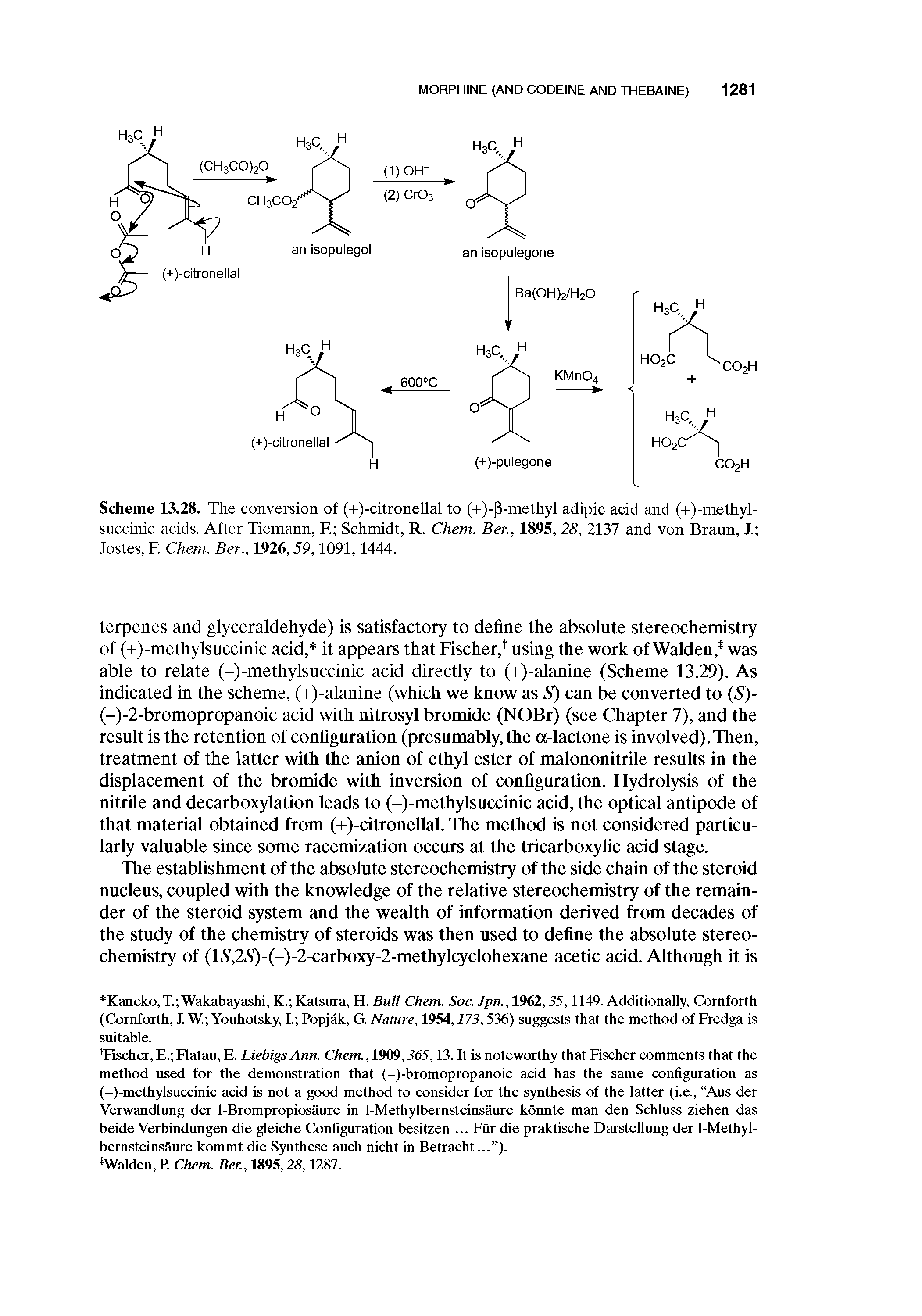 Scheme 13.28. The conversion of (+)-citronellal to (+)- 3-methyl adipic acid and (+)-methyl-succinic acids. After Tiemann, E Schmidt, R. Chem. Ber., 1895,28, 2137 and von Braun, X Jostes, F. Chem. Ber., 1926,59,1091,1444.