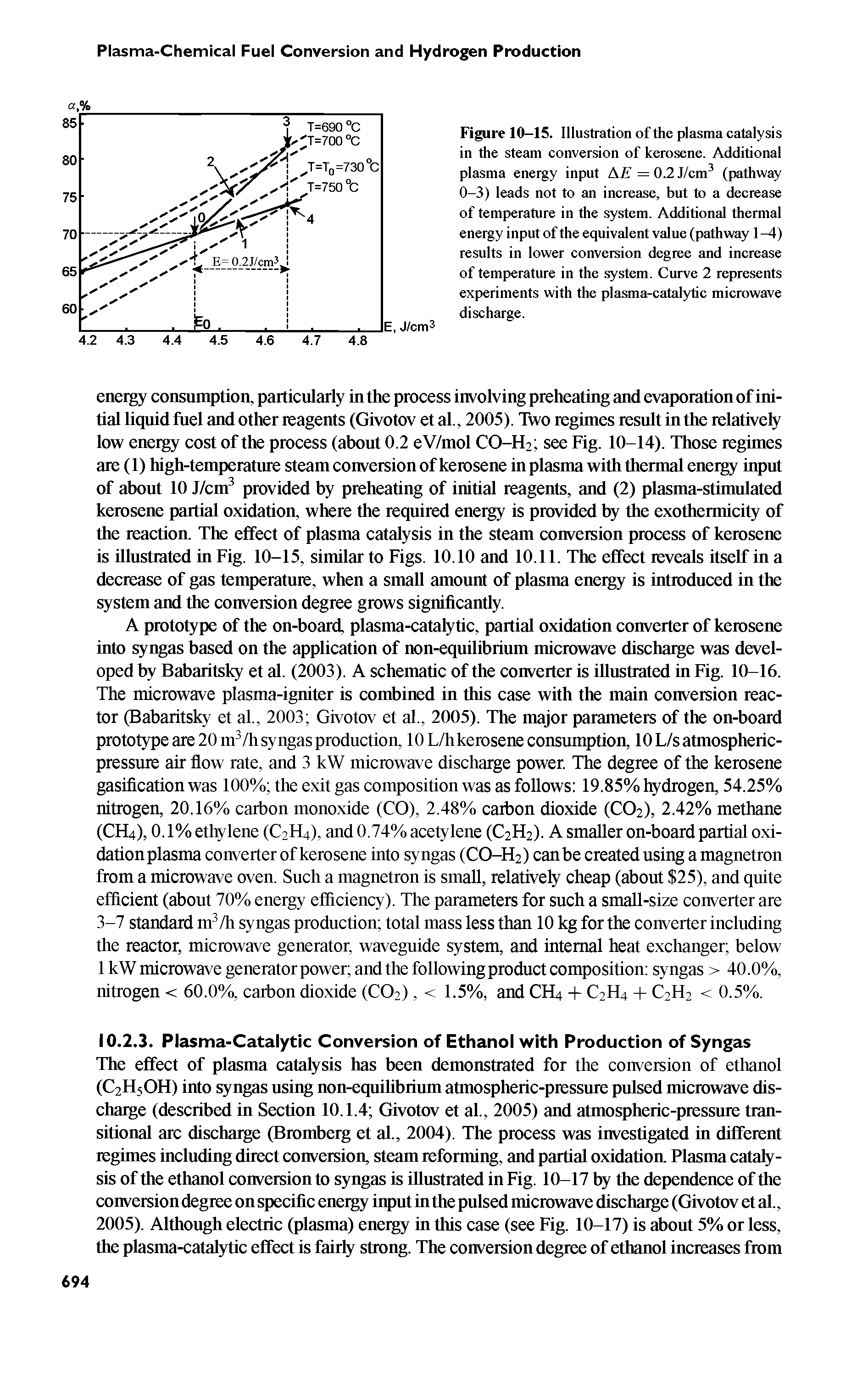 Figure 10-15. Illustration of the plasma catalysis in the steam conversion of kerosene. Additional plasma energy input Aft = 0.2 J/cm (pathway 0-3) leads not to an increase, but to a decrease of temperature in the system. Additional thermal energy input of the equivalent value (pathway 1 -A) results in lower conversion degree and increase of temperature in the system. Curve 2 represents experiments with the plasma-catalytic microwave discharge.