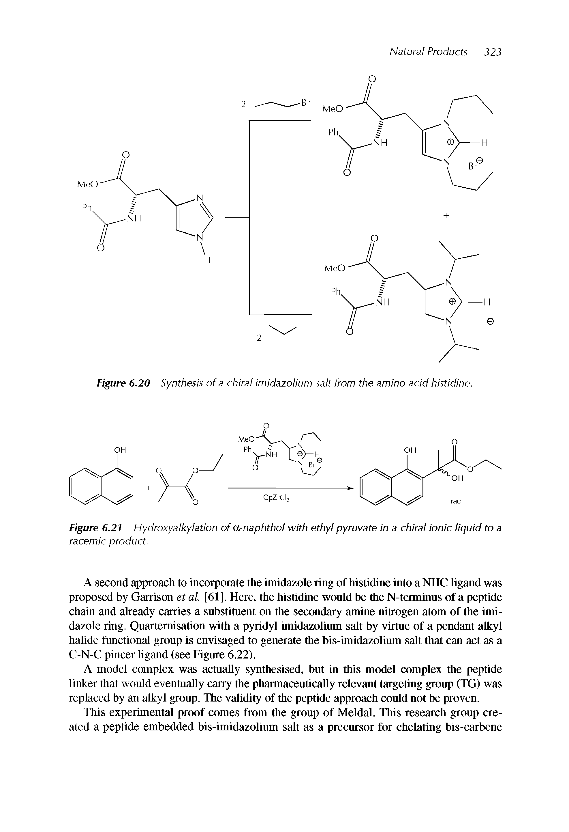 Figure 6.20 Synthesis of a chiral imidazolium salt from the amino acid histidine.
