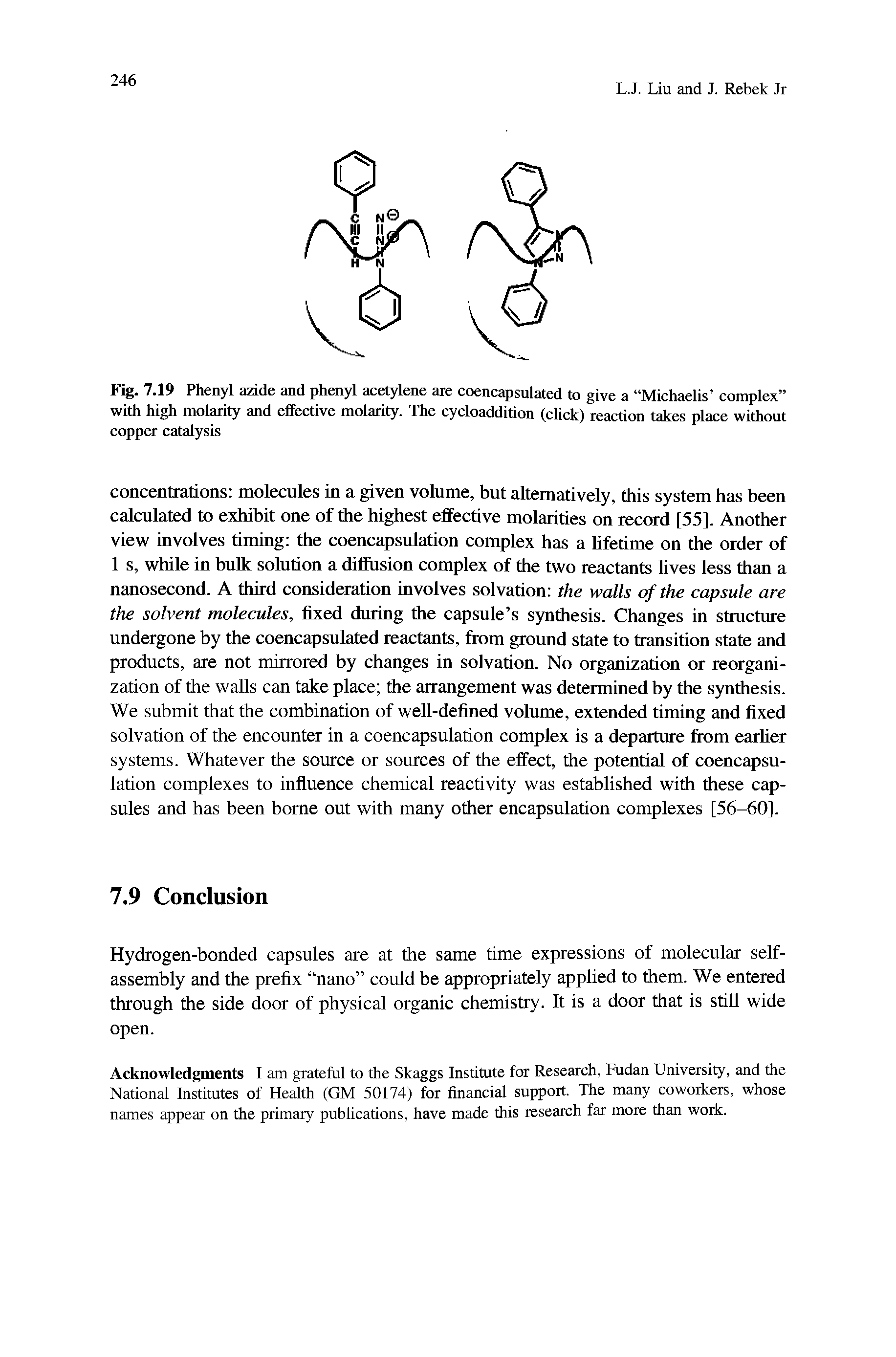 Fig. 7.19 Phenyl azide and phenyl acetylene are coencapsulated to give a Michaelis complex with high molarity and effective molarity. The cycloaddition (click) reaction takes place without copper catalysis...