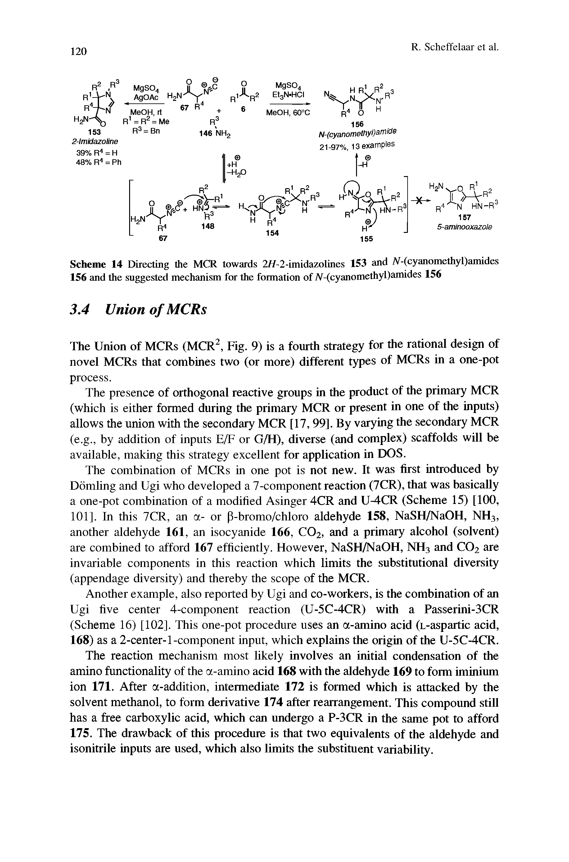 Scheme 14 Directing the MCR towards 2//-2-imidazolines 153 and A -(cyanomethyl)anudes 156 and the suggested mechanism for the formation of W-(cyanomethyl)amides 156...
