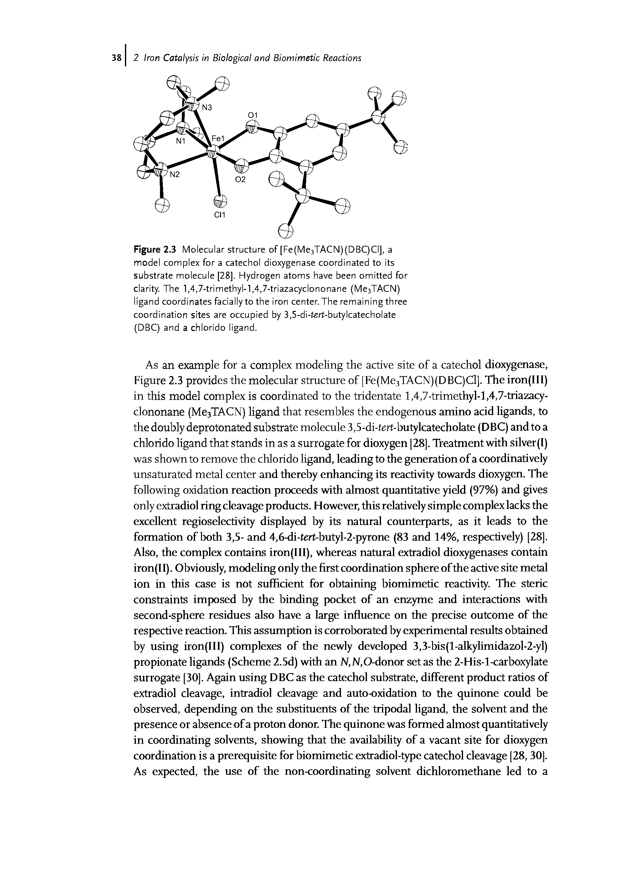 Figure 2.3 Molecular structure of [Fe(Me3TACN)(DBC)CI], a model complex for a catechol dioxygenase coordinated to its substrate molecule [28]. Hydrogen atoms have been omitted for clarity. The l,4,7-trimethyl-l,4,7-triazacyclononane (Me3TACN) ligand coordinates facially to the iron center. The remaining three coordination sites are occupied by 3,5-di-tert-butylcatecholate (DBC) and a chlorido ligand.