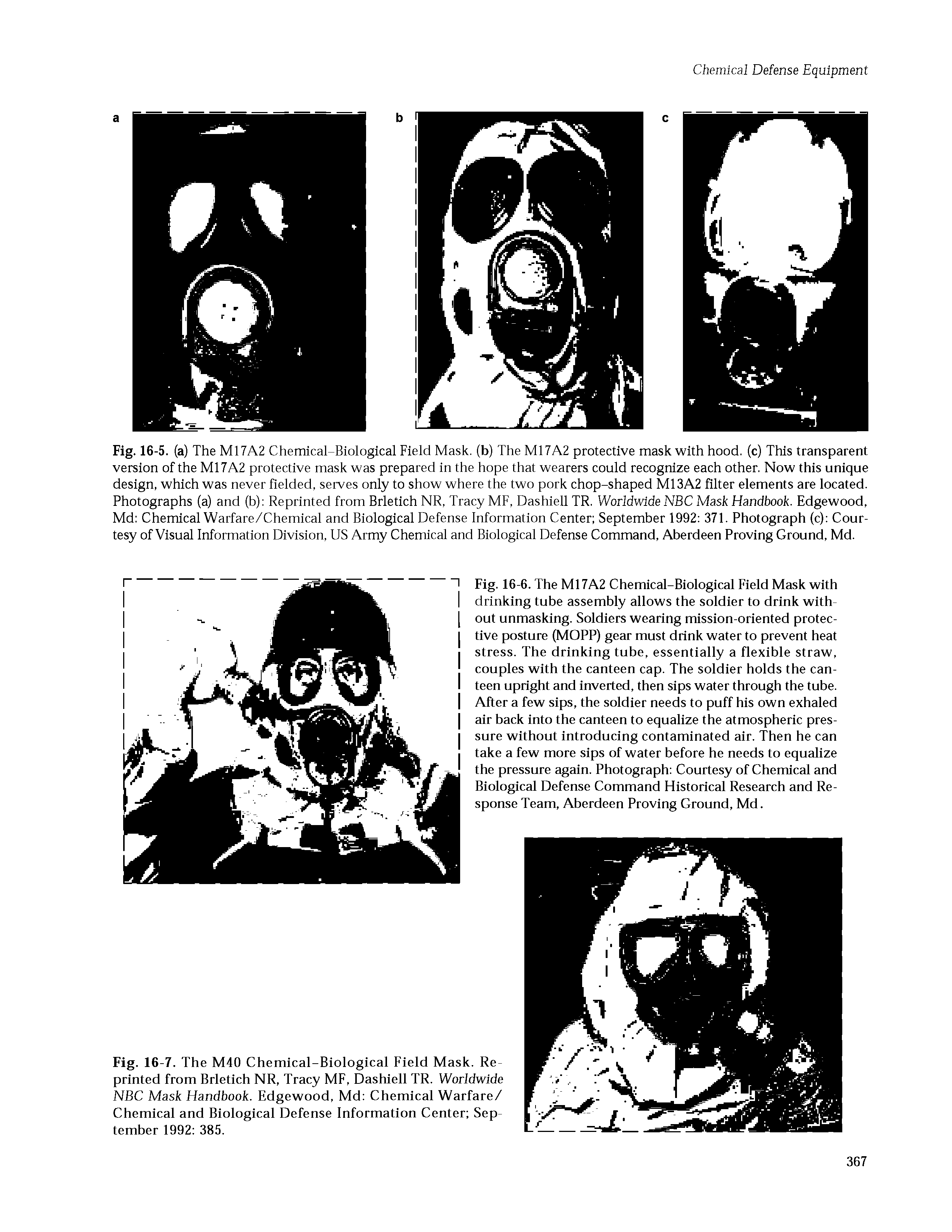 Fig. 16-7. The M40 Chemical-Biological Field Mask. Reprinted from Brletich NR, Tracy MF, Dashiell TR. Worldwide NBC Mask Handbook. Edgewood, Md Chemical Warfare/ Chemical and Biological Defense Information Center September 1992 385.