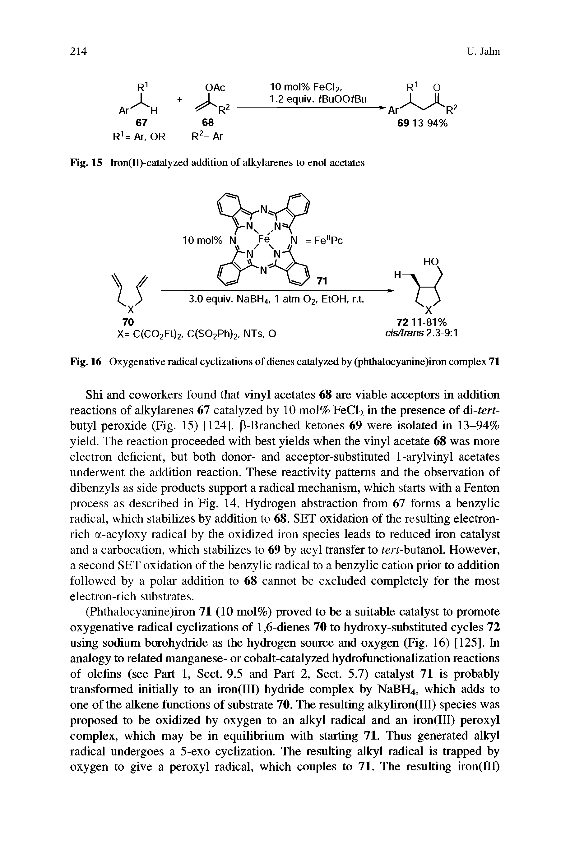 Fig. 16 Oxygenative radical cyclizations of dienes catalyzed by (phthalocyanine)iron complex 71...