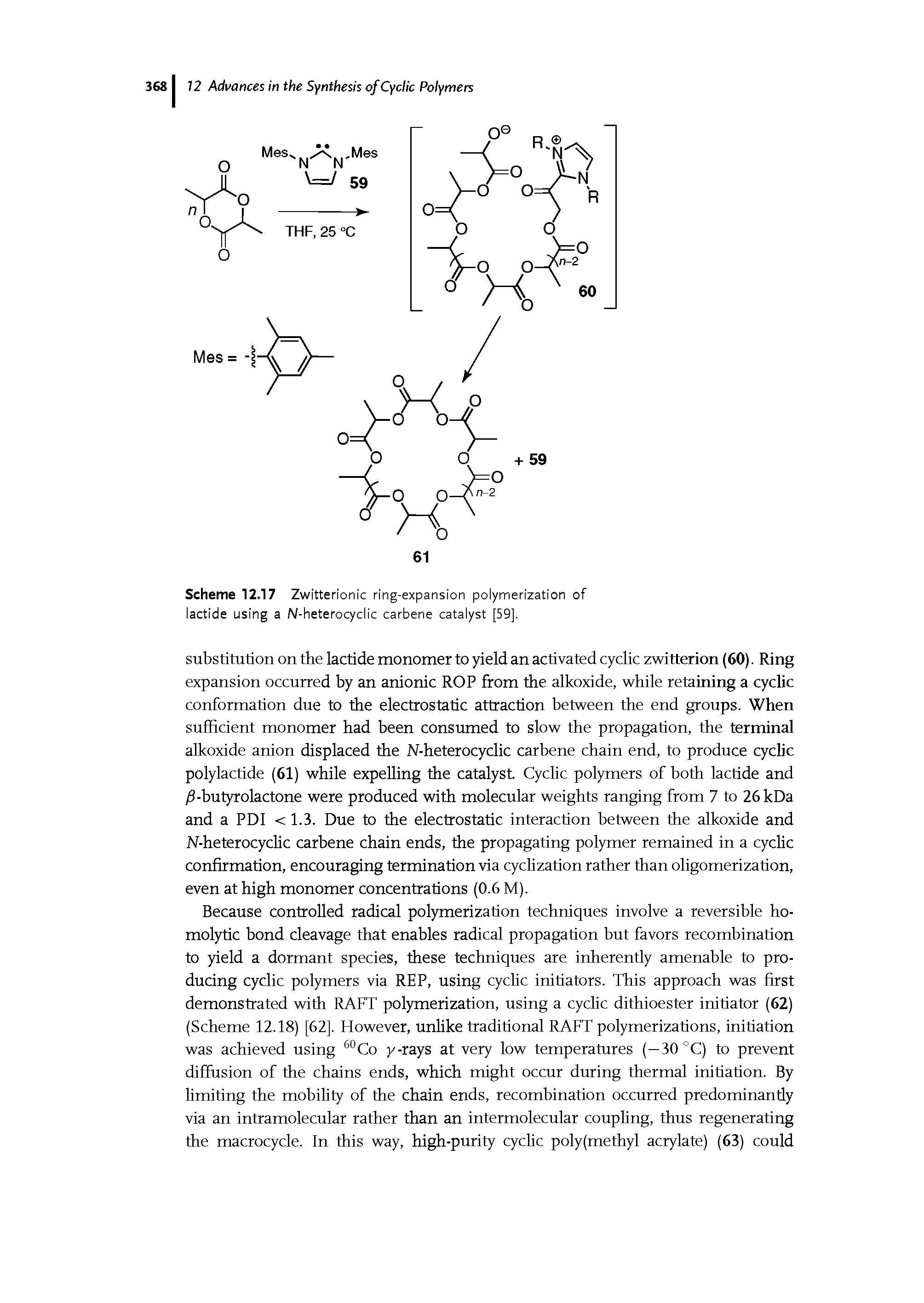 Scheme 12.17 Zwitterionic ring-expansion polymerization of lactide using a N-heteraqrolic carbene catalyst [59].