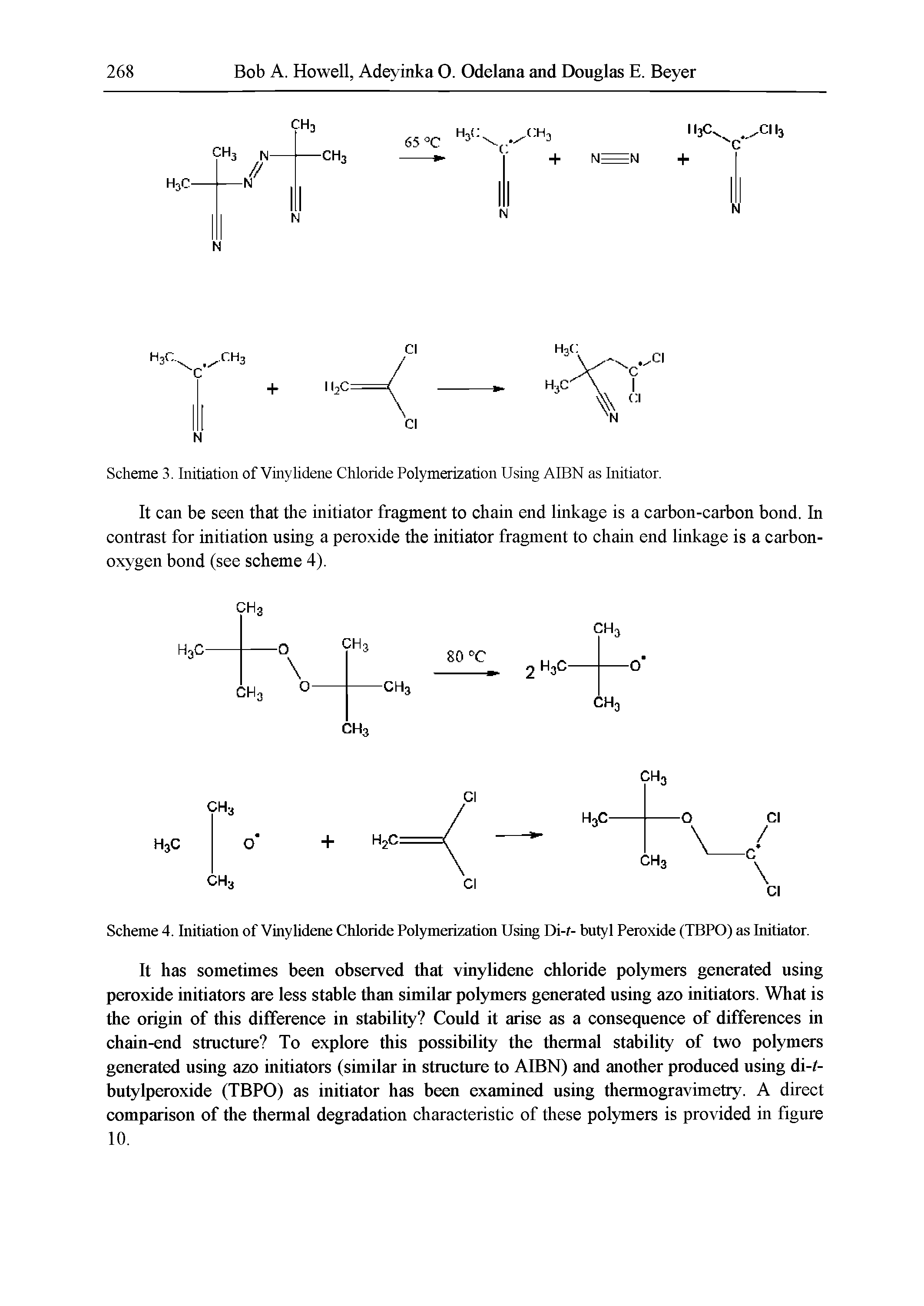 Scheme 4. Initiation of Vinylidene Chloride Polymerization Using Di-f- butyl Peroxide (TBPO) as Initiator.
