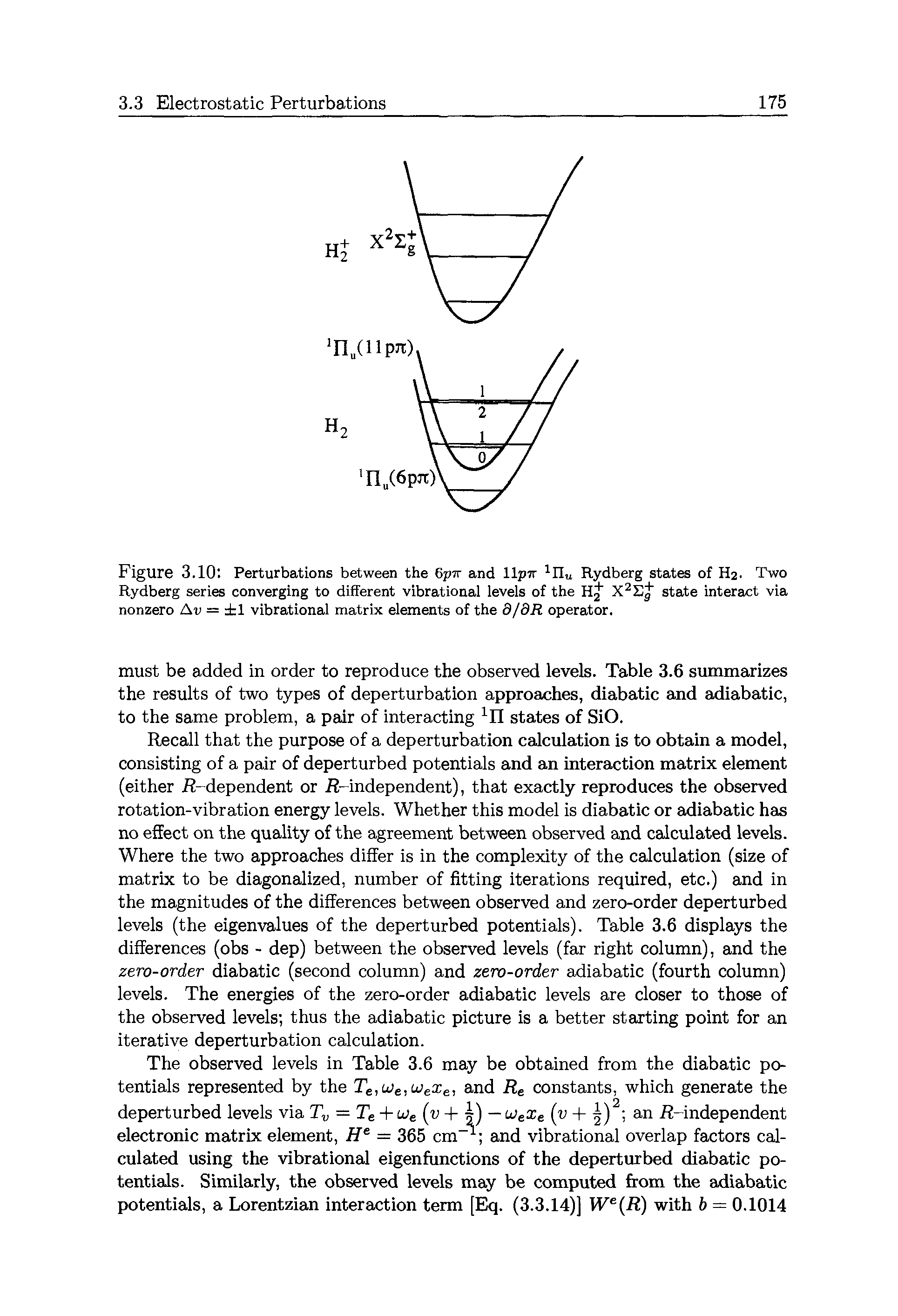 Figure 3.10 Perturbations between the 6pw and llj>7r 1n Rydberg states of H2. Two Rydberg series converging to different vibrational levels of the X2E state interact via nonzero Av — 1 vibrational matrix elements of the d/dR operator.