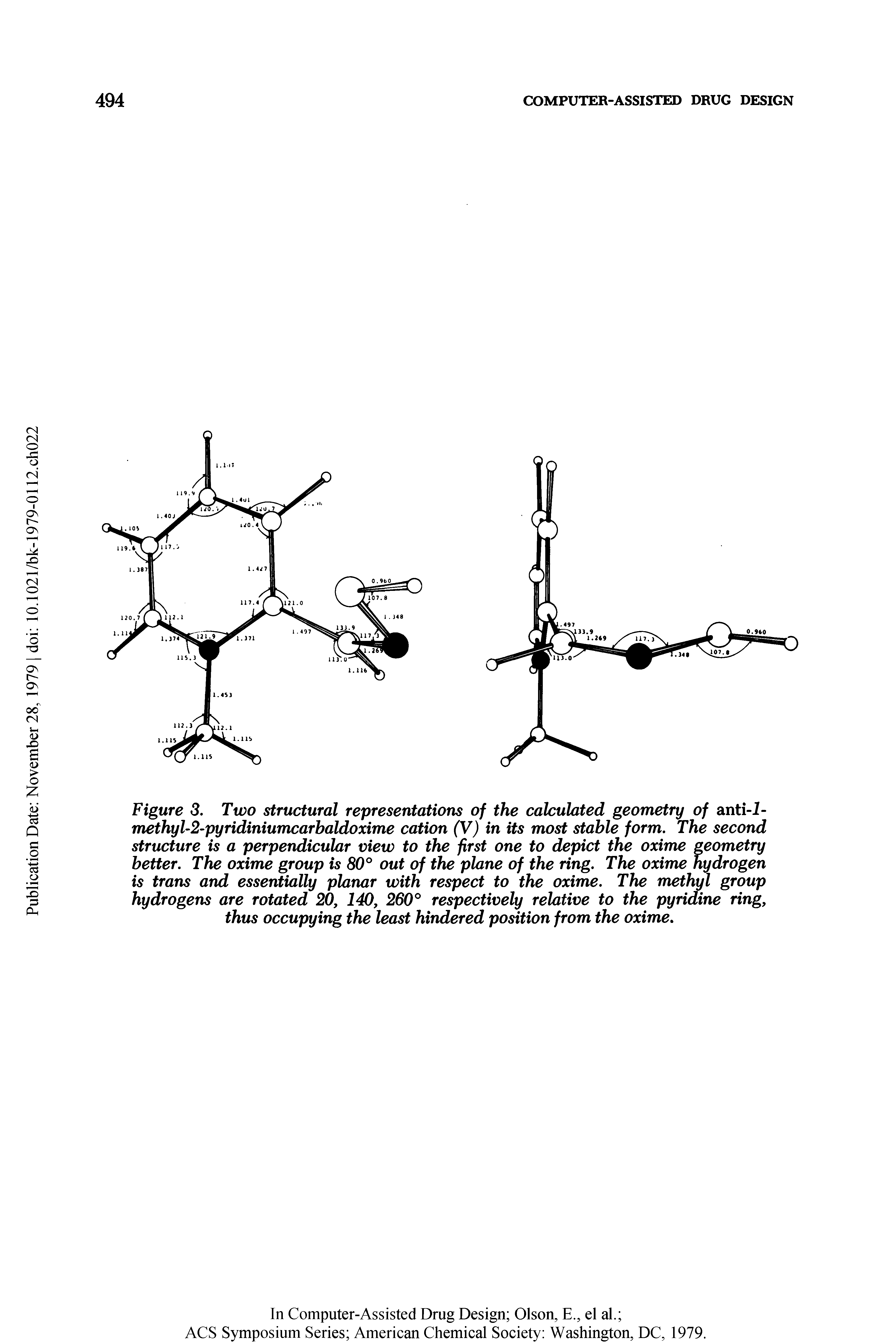 Figure 3. Two structural representations of the calculated geometry of anti-J-methyl-2-pyridiniumcarbaldoxime cation (V) in its most stable form. The second structure is a perpendicular view to the first one to depict the oxime geometry better. The oxime group is 80° out of the plane of the ring. The oxime hydrogen is trans and essentially planar with respect to the oxime. The methyl group hydrogens are rotated 20, 140, 260° respectively relative to the pyridine ring, thus occupying the least hindered position from the oxime.