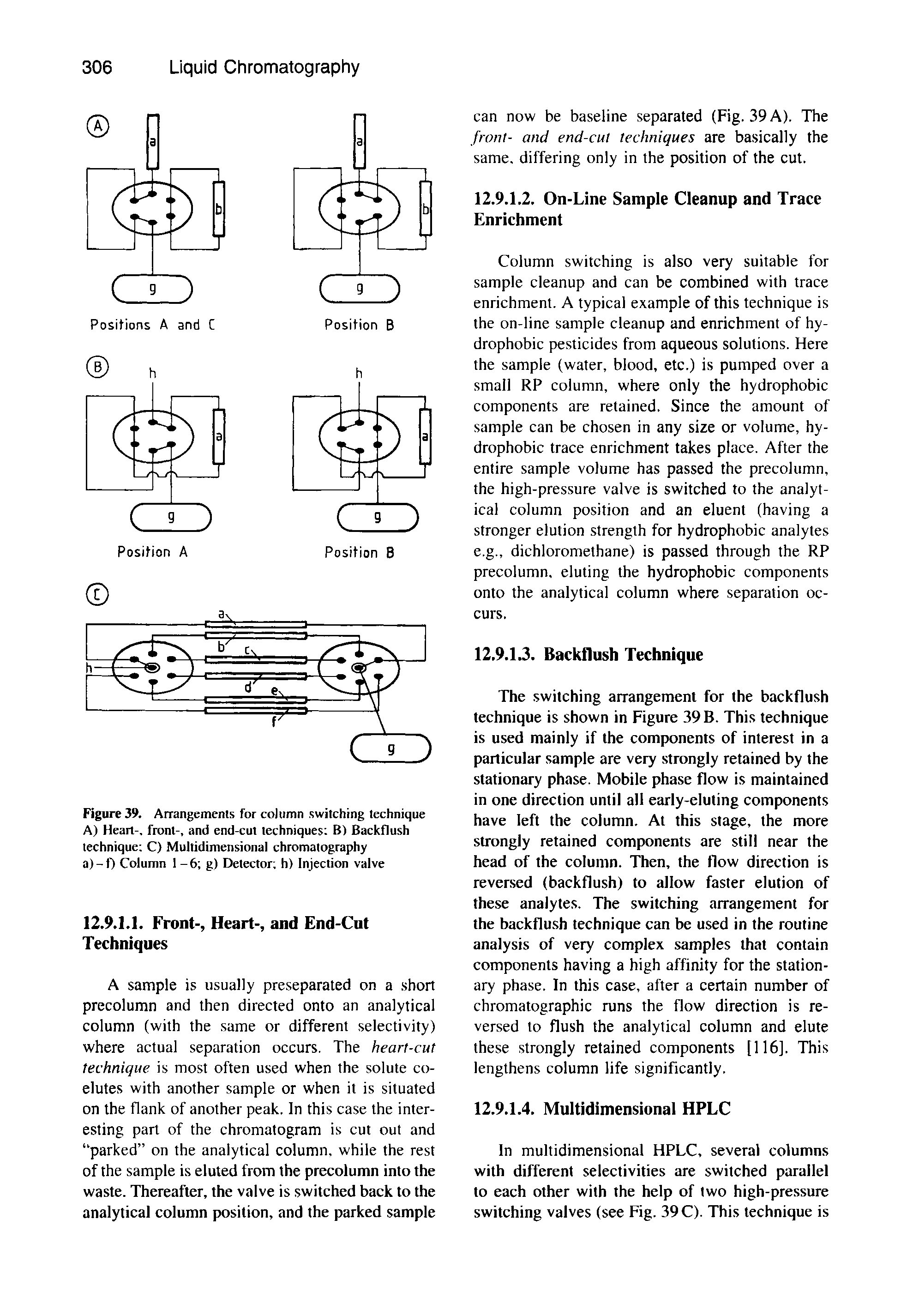 Figure 39. Arrangements for column switching technique A) Heart-, front-, and end-cut techniques B) Backflush technique C) Multidimensional chromatography a)-0 Column 1 -6 g) Detector h) Injection valve...