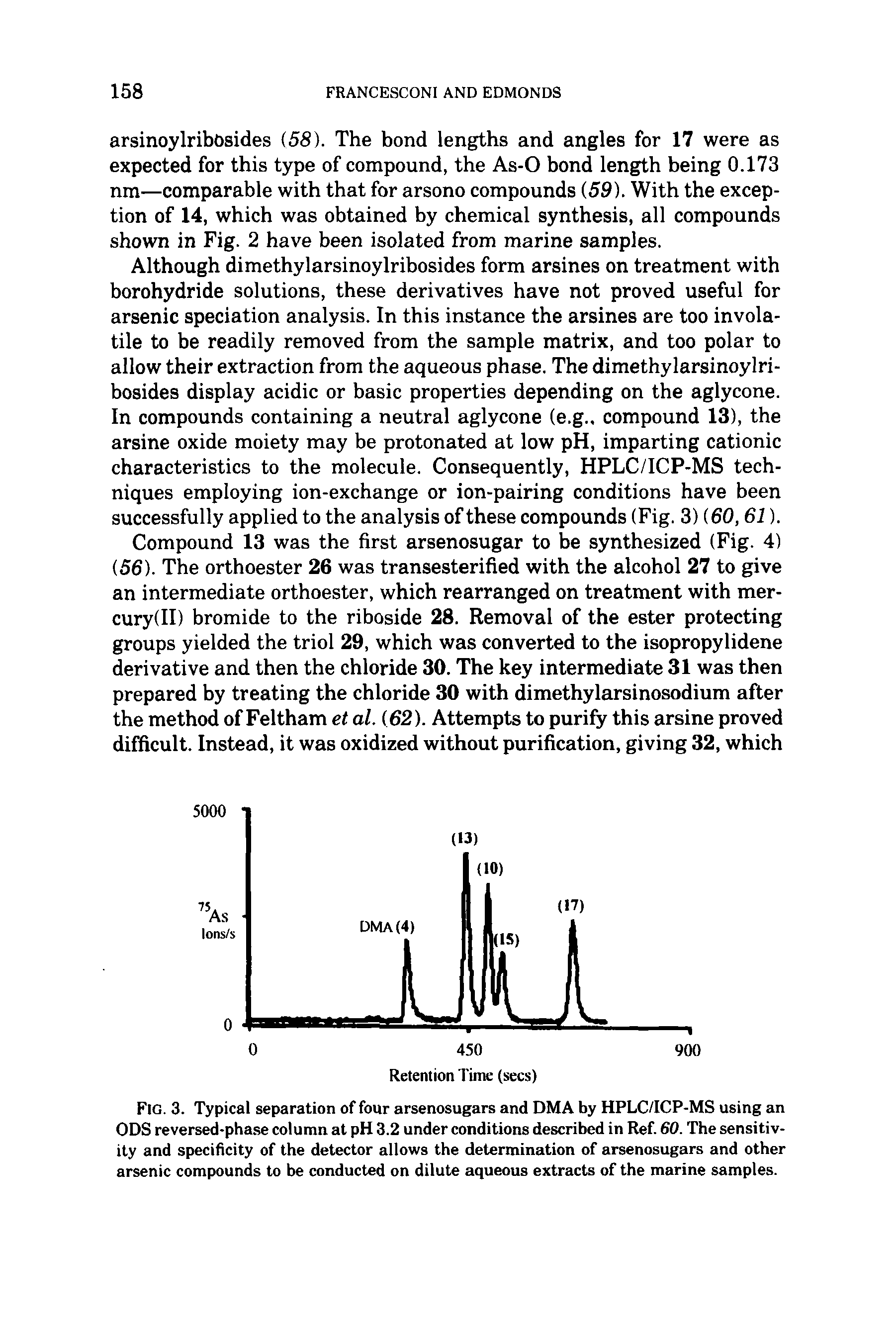 Fig. 3. Typical separation of four arsenosugars and DMA by HPLC/ICP-MS using an ODS reversed-phase column at pH 3.2 under conditions described in Ref. 60. The sensitivity and specificity of the detector allows the determination of arsenosugars and other arsenic compounds to be conducted on dilute aqueous extracts of the marine samples.