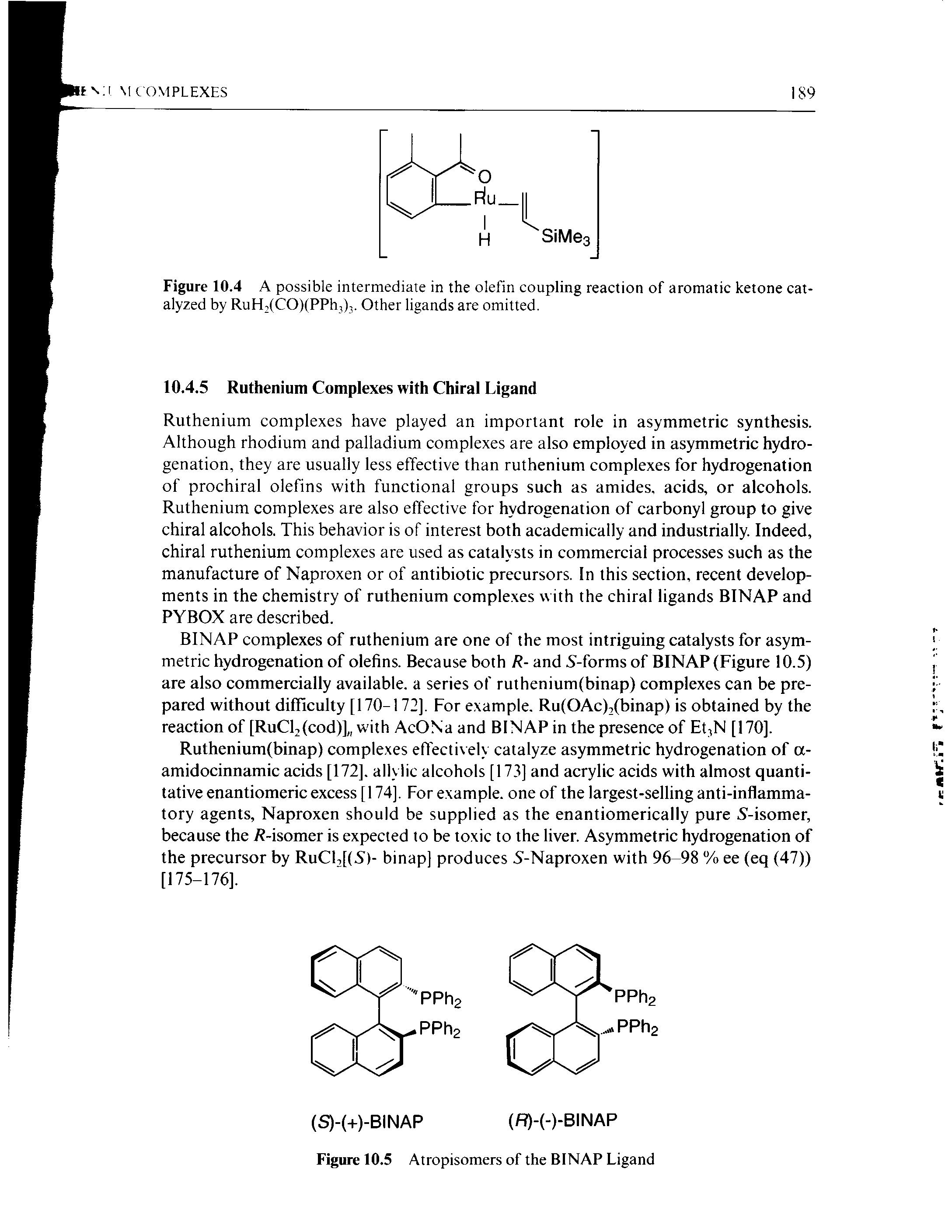 Figure 10.4 A possible intermediate in the olefin coupling reaction of aromatic ketone catalyzed by RuH2(CO)(PPh3)3. Other ligands are omitted.