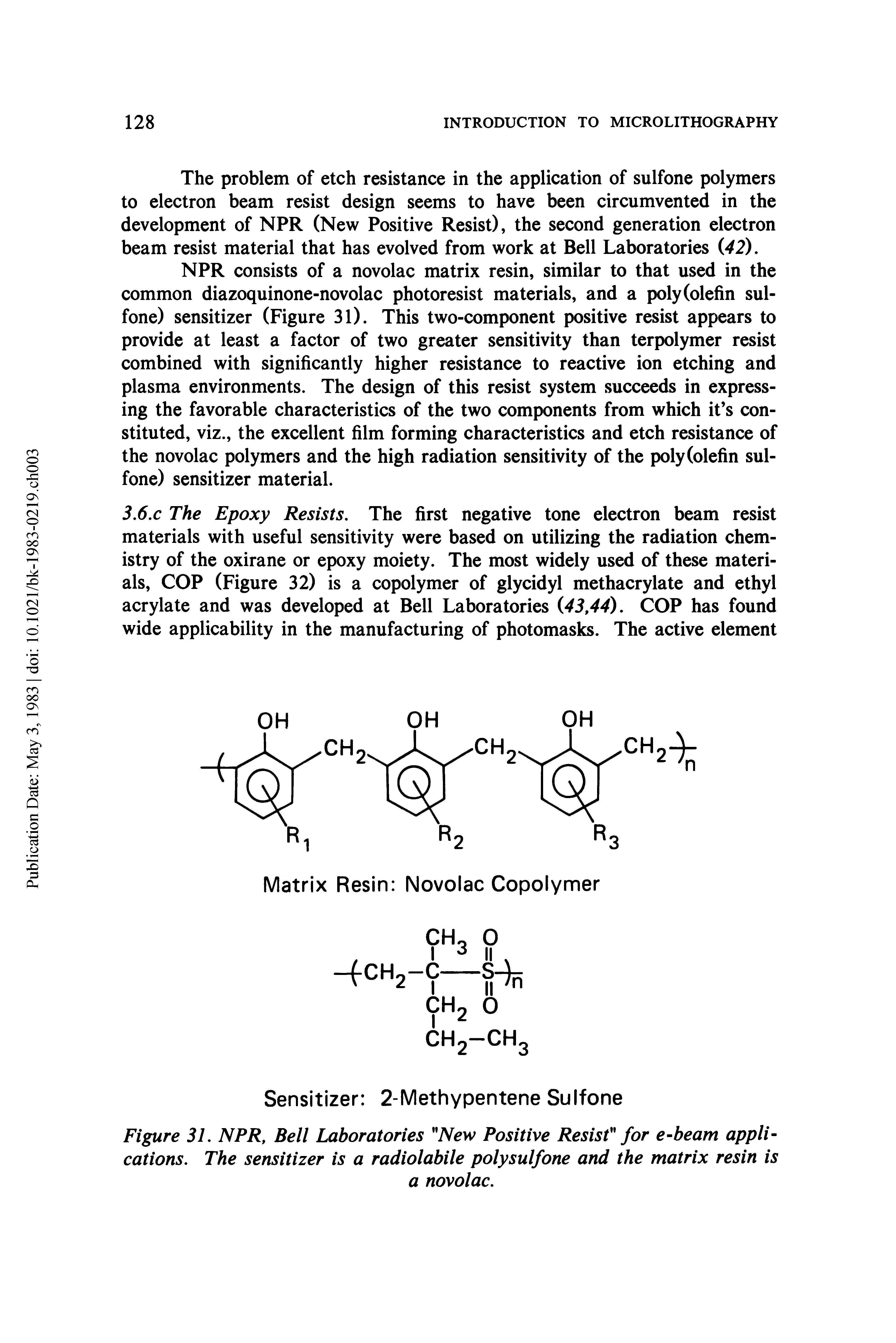 Figure 31. NPR, Bell Laboratories "New Positive Resist for e-beam applications. The sensitizer is a radiolabile polysulfone and the matrix resin is...