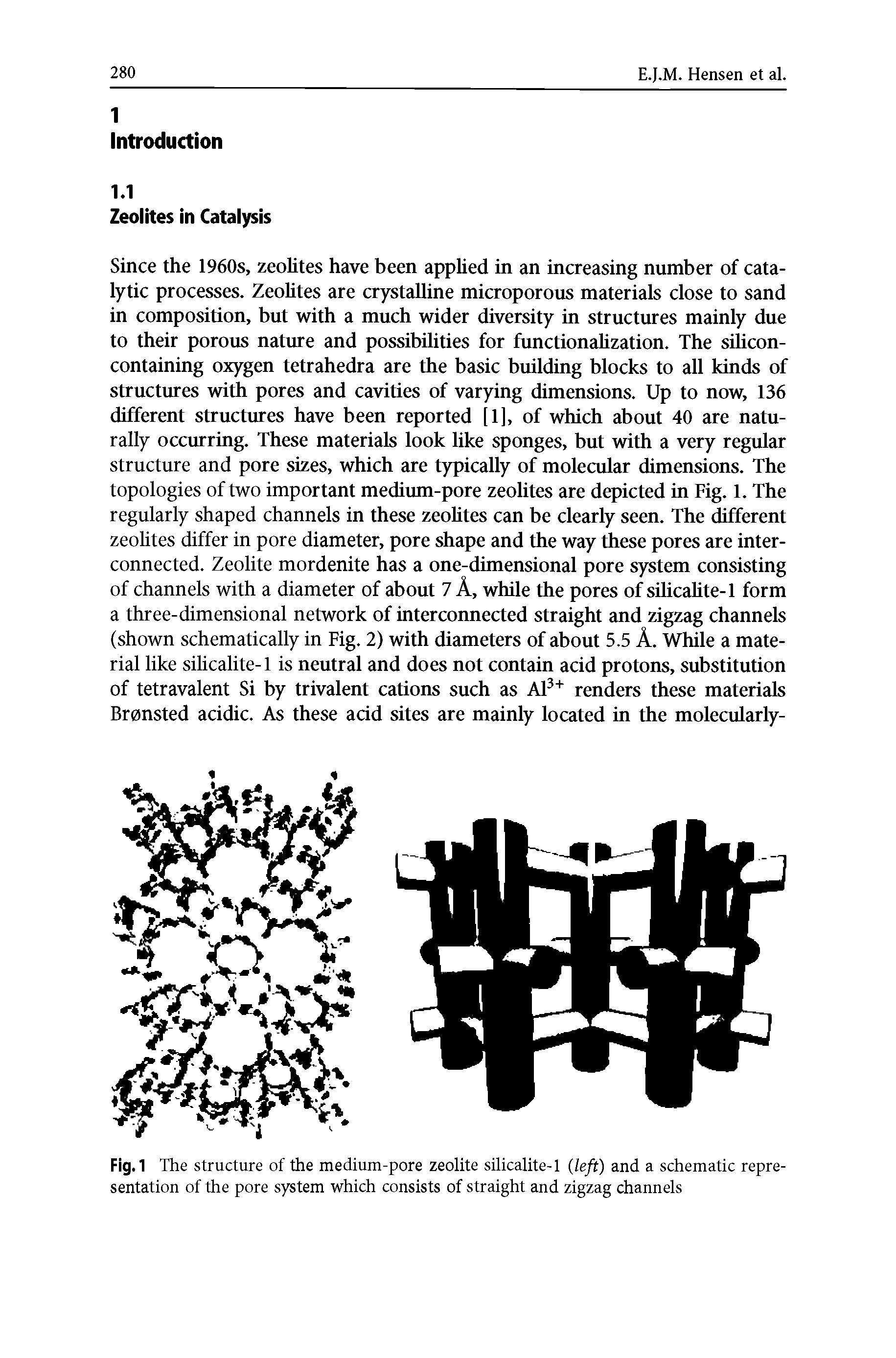 Fig.1 The structure of the medium-pore zeolite silicalite-1 (left) and a schematic representation of the pore system which consists of straight and zigzag channels...