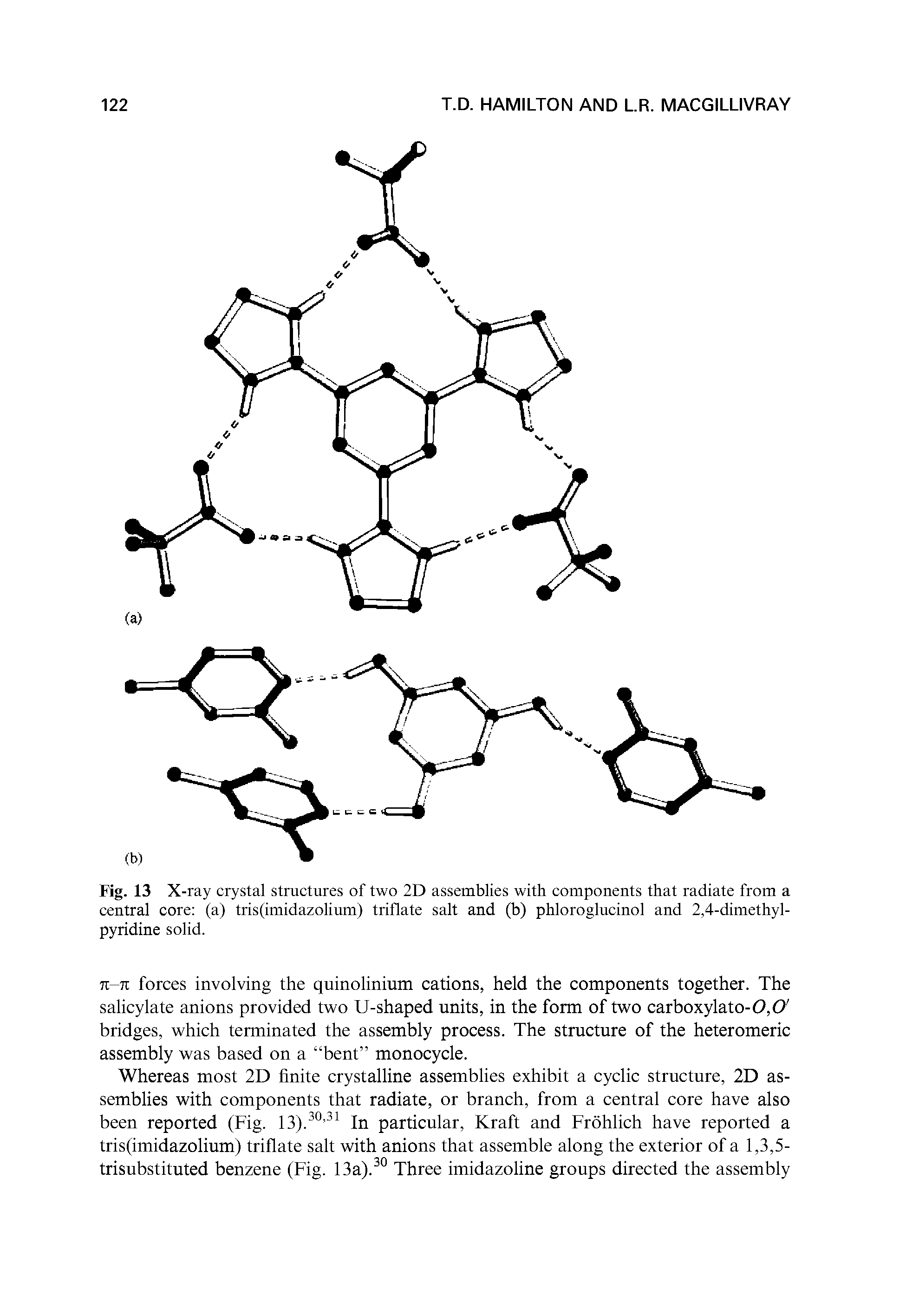 Fig. 13 X-ray crystal structures of two 2D assemblies with components that radiate from a central core (a) tris(imidazolium) triflate salt and (b) phloroglucinol and 2,4-dimethyl-pyridine solid.