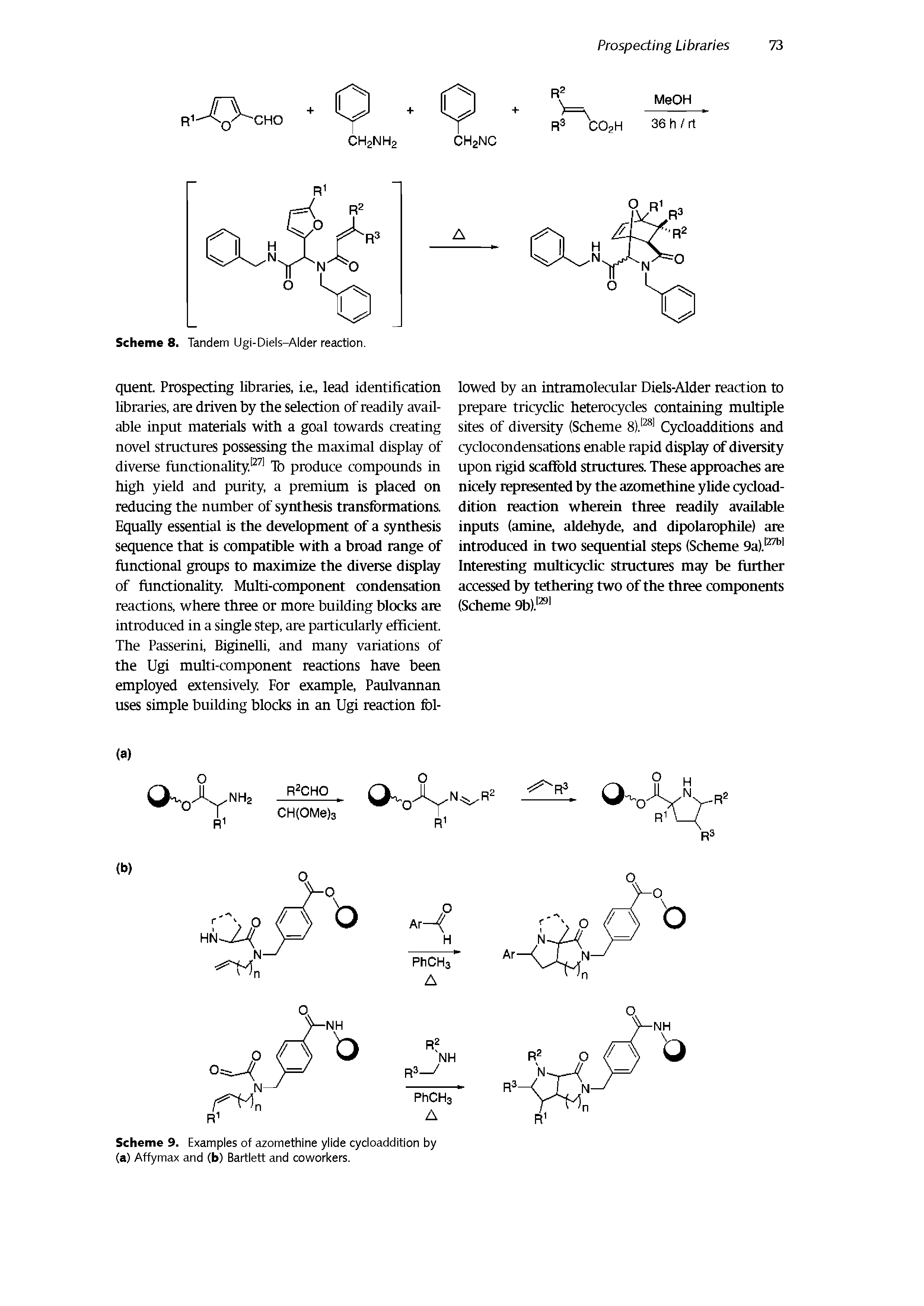 Scheme 9. Examples of azomethine ylide cycloaddition by (a) Affymax and (b) Bartlett and coworkers.