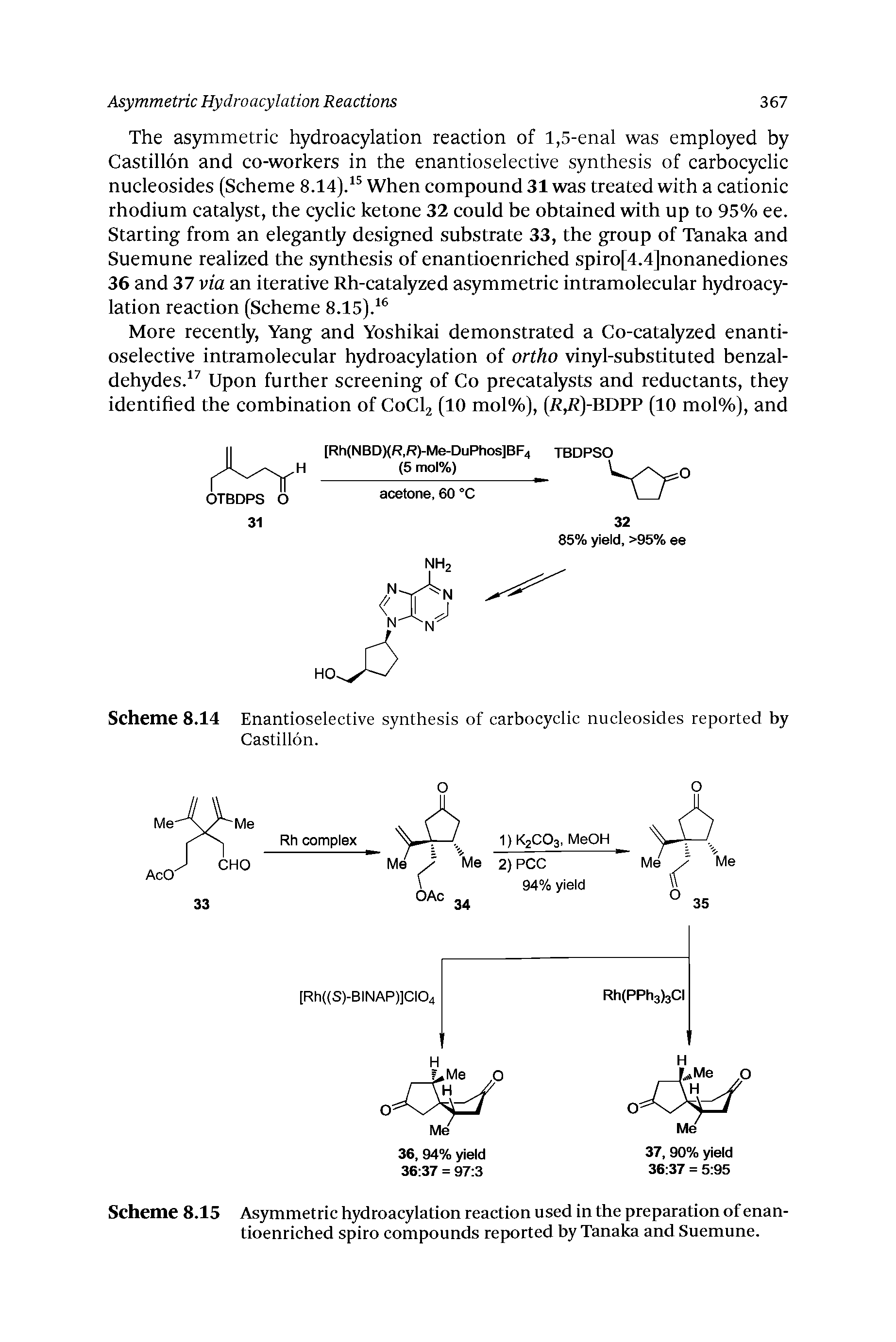 Scheme 8.15 As)nnmetric hydroacylation reaction used in the preparation of enantioenriched spiro compounds reported by Tanaka and Suemune.