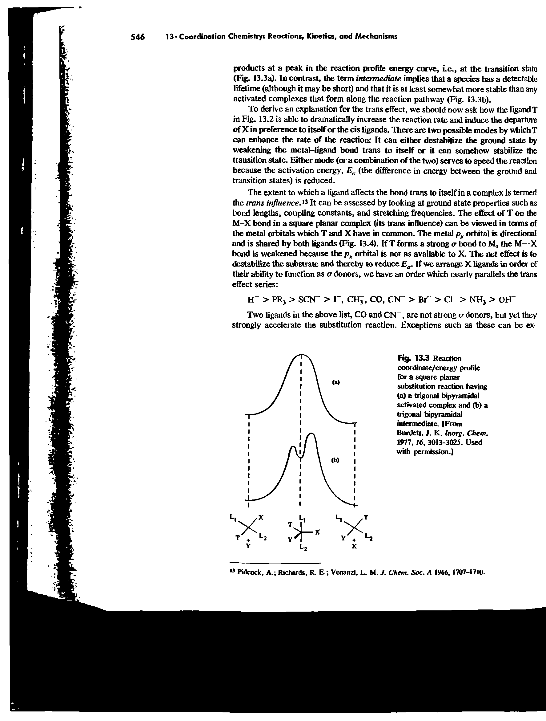 Fig. 13.3 Reaction coordinate/energy profile for a square planar substitution reaction having (a) a trigonal bipyramidal activated complex and (b) a trigonal bipyramidal intermediate. [From Burdetl, 1. K. Inorg. Chem. 1977, 16, 3013-3025. Used with permission.)...