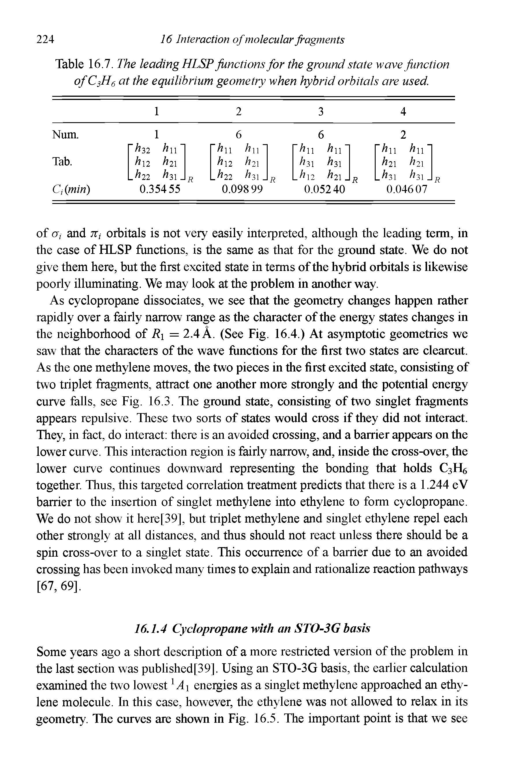 Table 16.7. The leading HLSP functions for the ground state wave function of C Hg at the equilibrium geometry when hybrid orbitals are used.